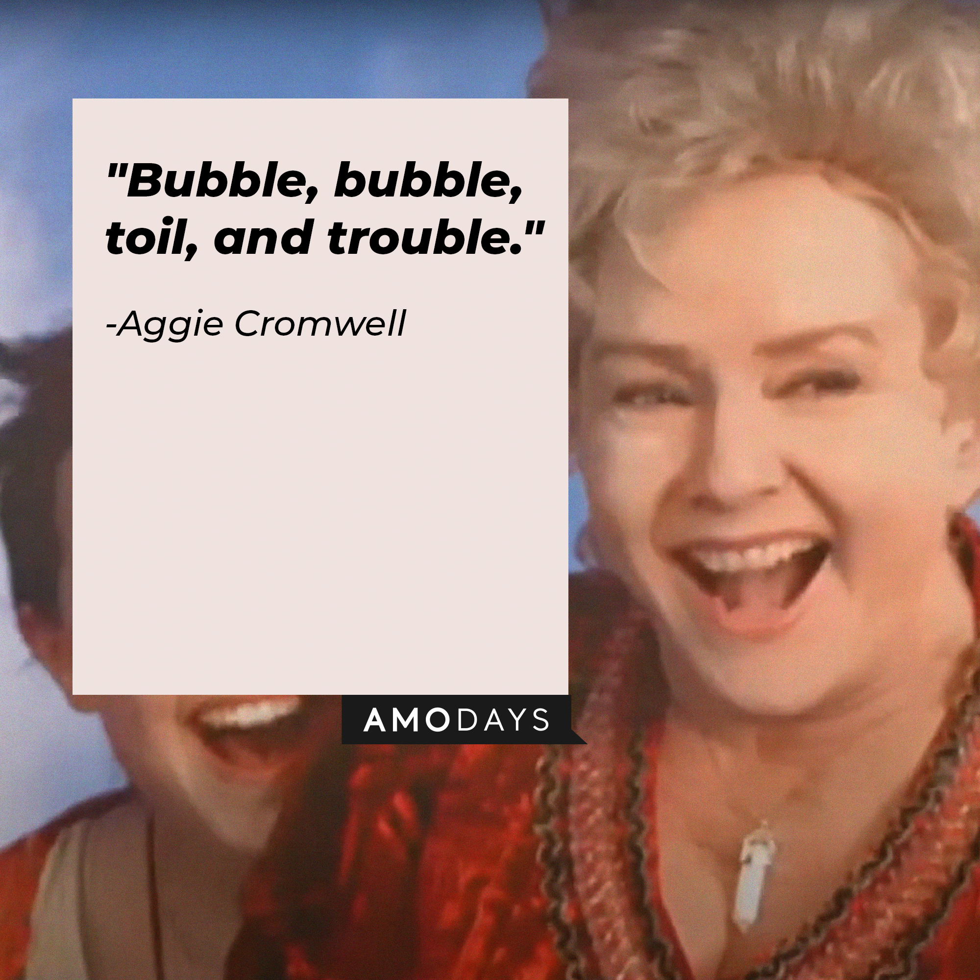Aggie Cromwell's quote: "Bubble, bubble, toil, and trouble." | Source: Youtube.com/disneychannel