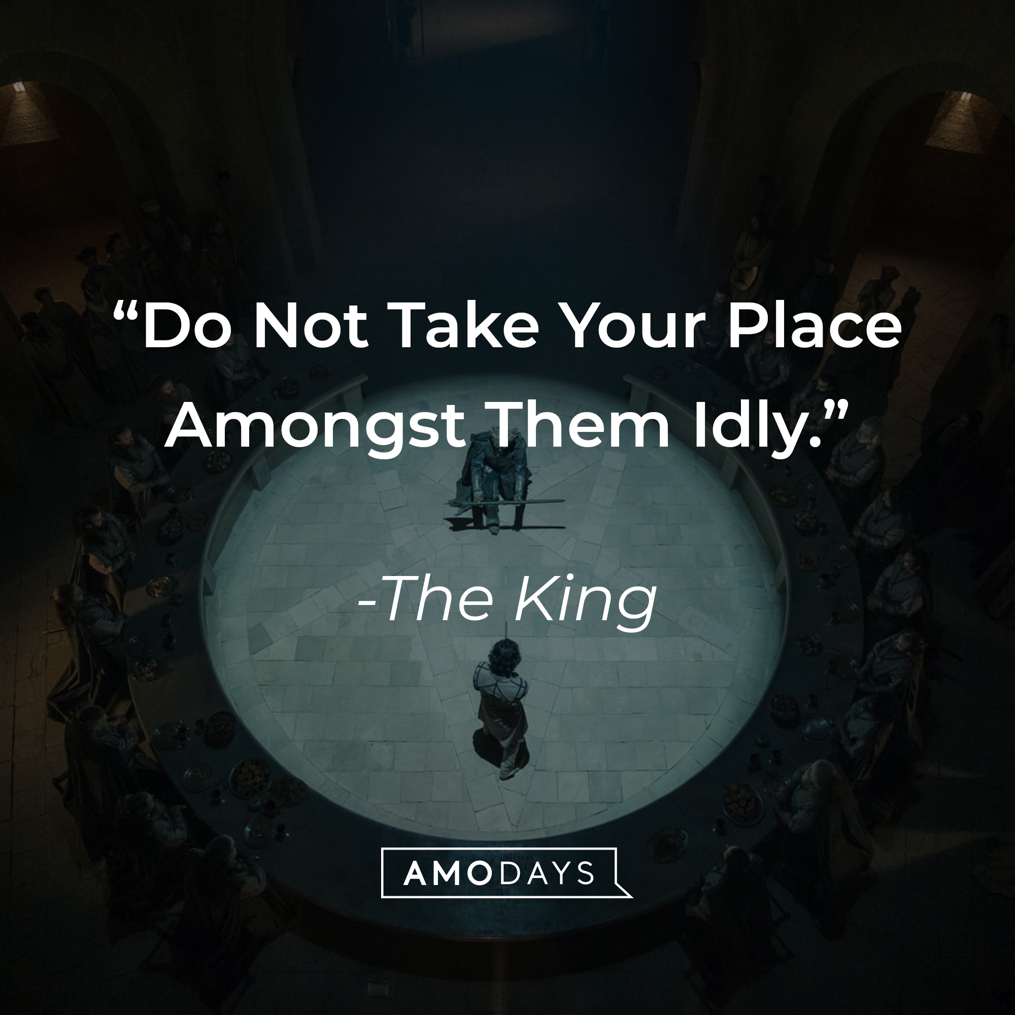 The King's quote: "Do Not Take Your Place Amongst Them Idly." | Source: facebook.com/TheGreenKnight