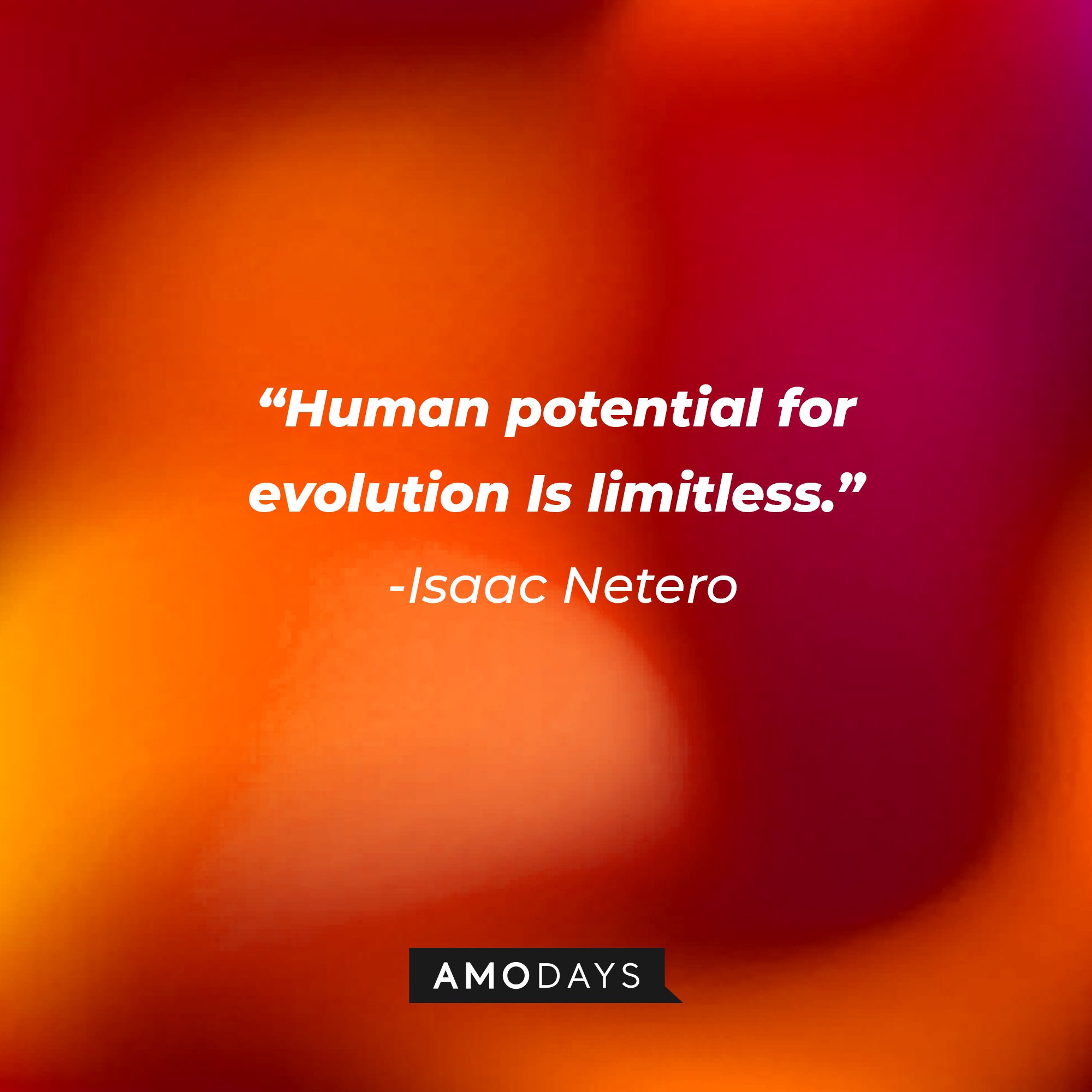 Isaac Netero’s quote: "Human potential for evolution Is limitless."  | Image: AmoDays