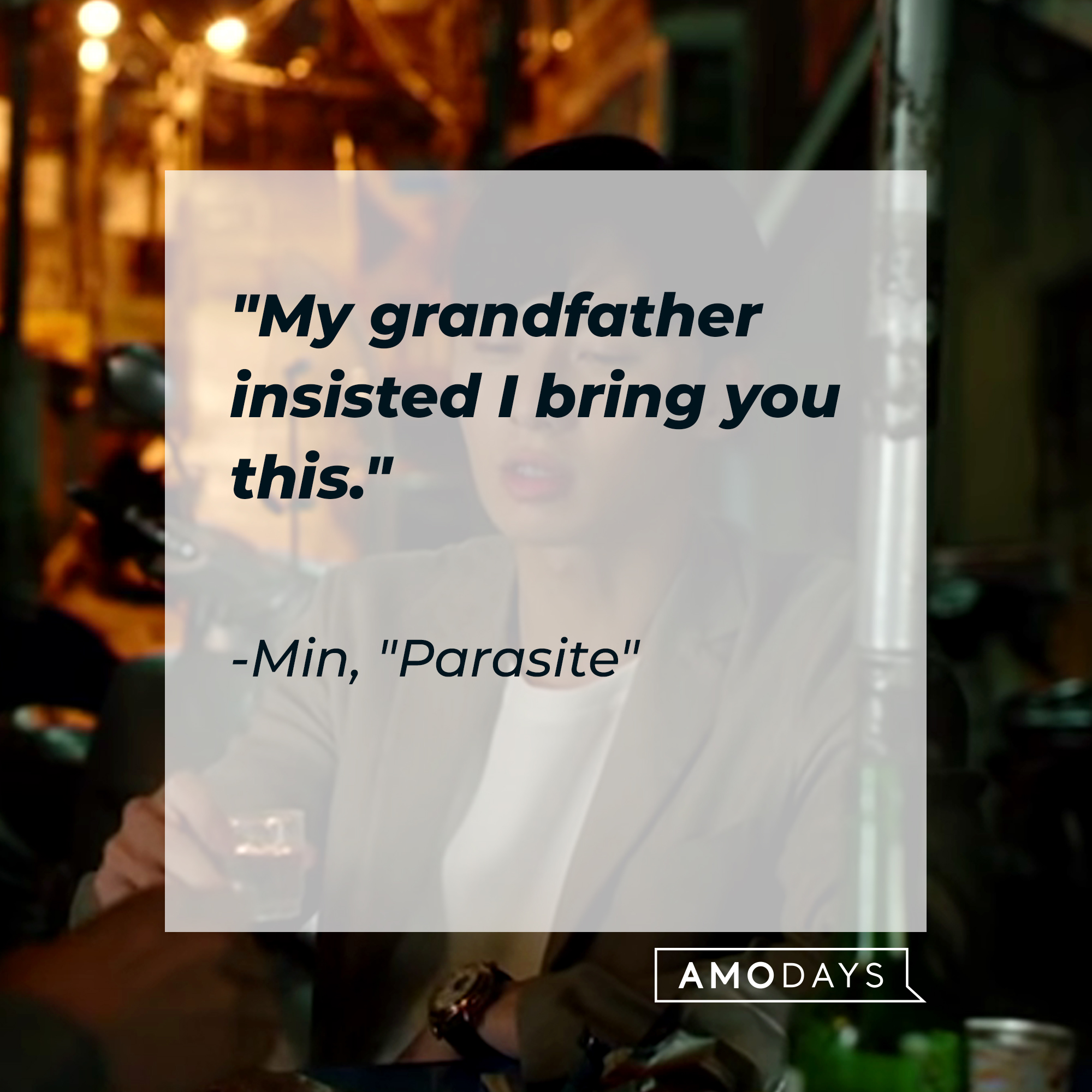 Min with his quote: "My grandfather insisted I bring you this." | Source: Facebook.com/ParasiteMovie