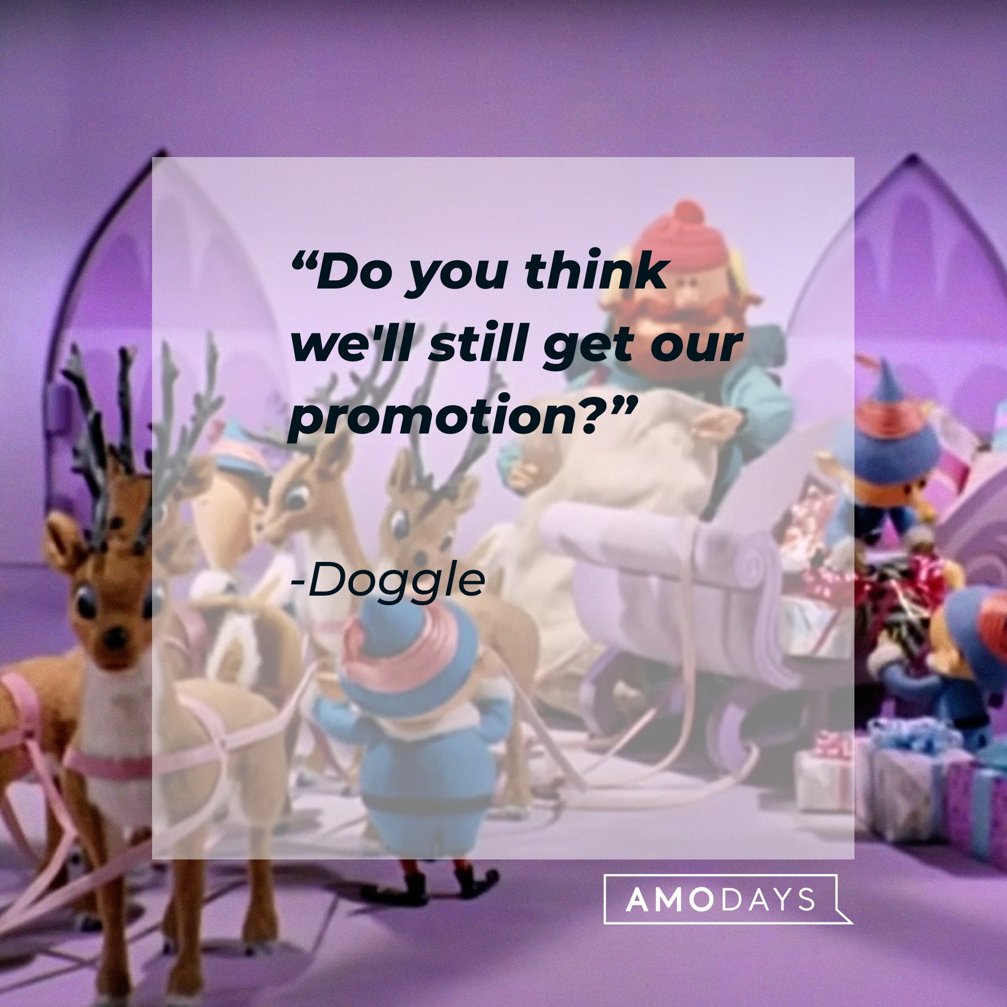 Doggle: "Do you think we'll still get our promotion?" | Source: facebook.com/Rudolph the Red-Nosed Reindeer