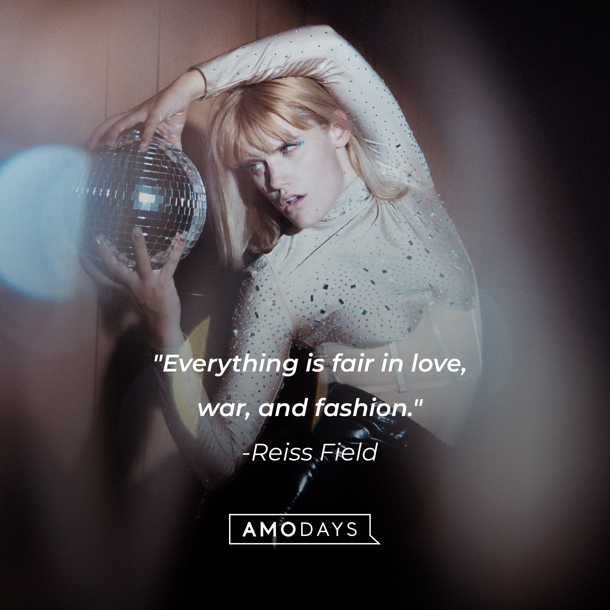Reiss Field’s quote: "Everything is fair in love, war, and fashion."  | Image: AmoDays