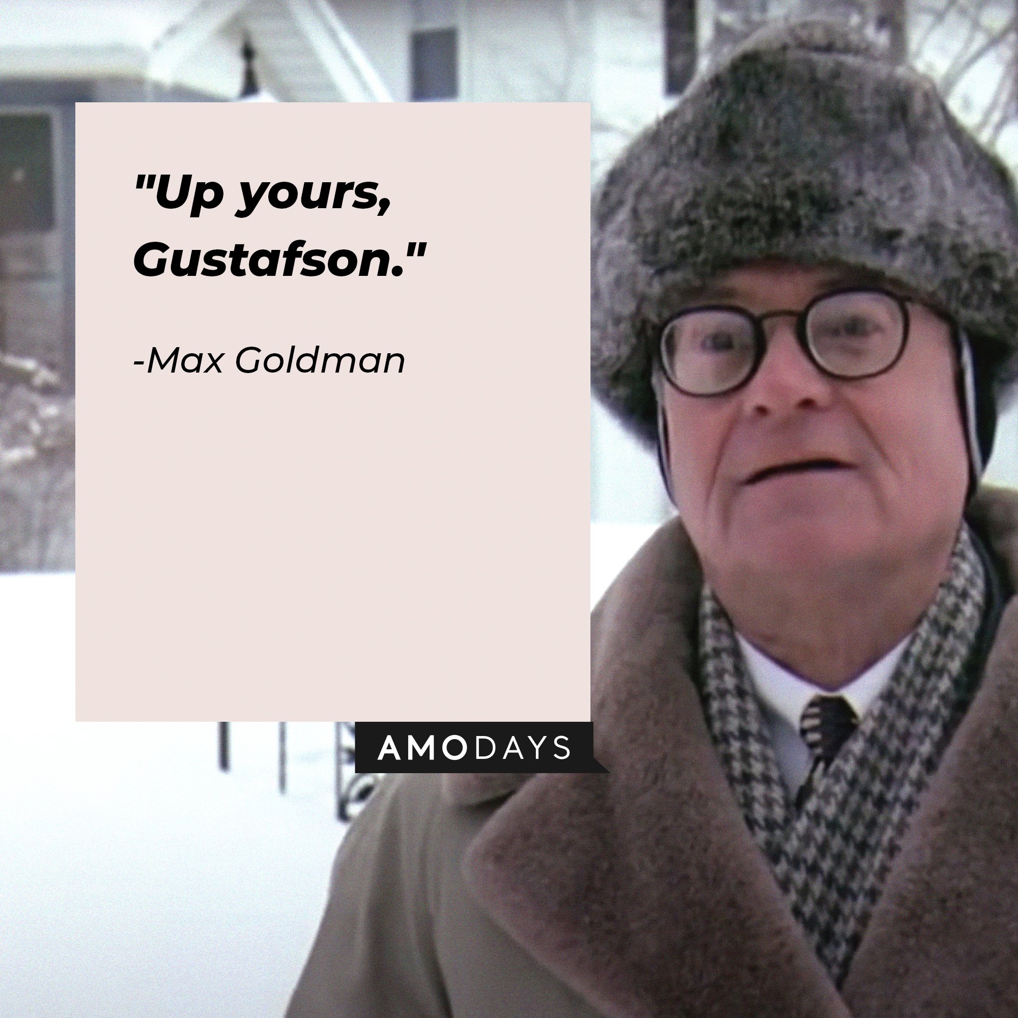 Max Goldman’s quote: "Up yours, Gustafson." | Image: AmoDays