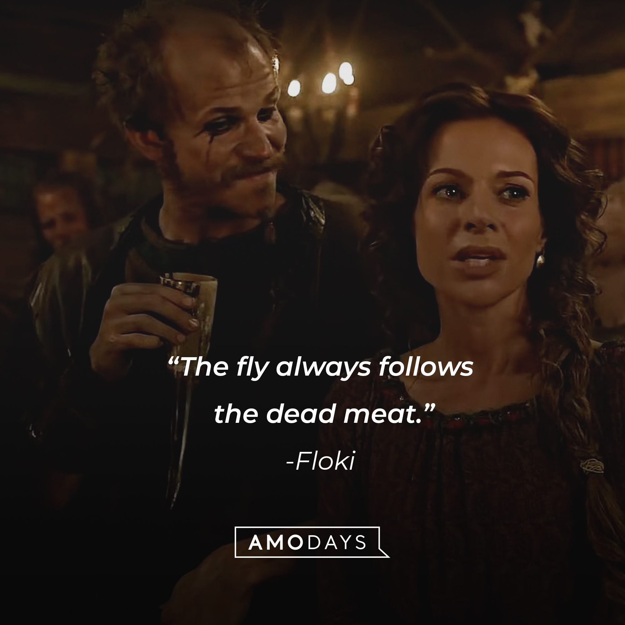 An image of Siggy Haraldson and Floki with his quote: “The fly always follows the dead meat.” | Source:  facebook.com/Vikings