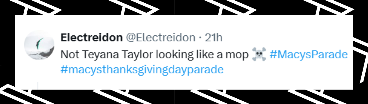 A netizen's comment about Teyana Taylor's outfit for the Macy's Thanksgiving Day Parada dated November 27, 2025 | Source: X/Electreidon