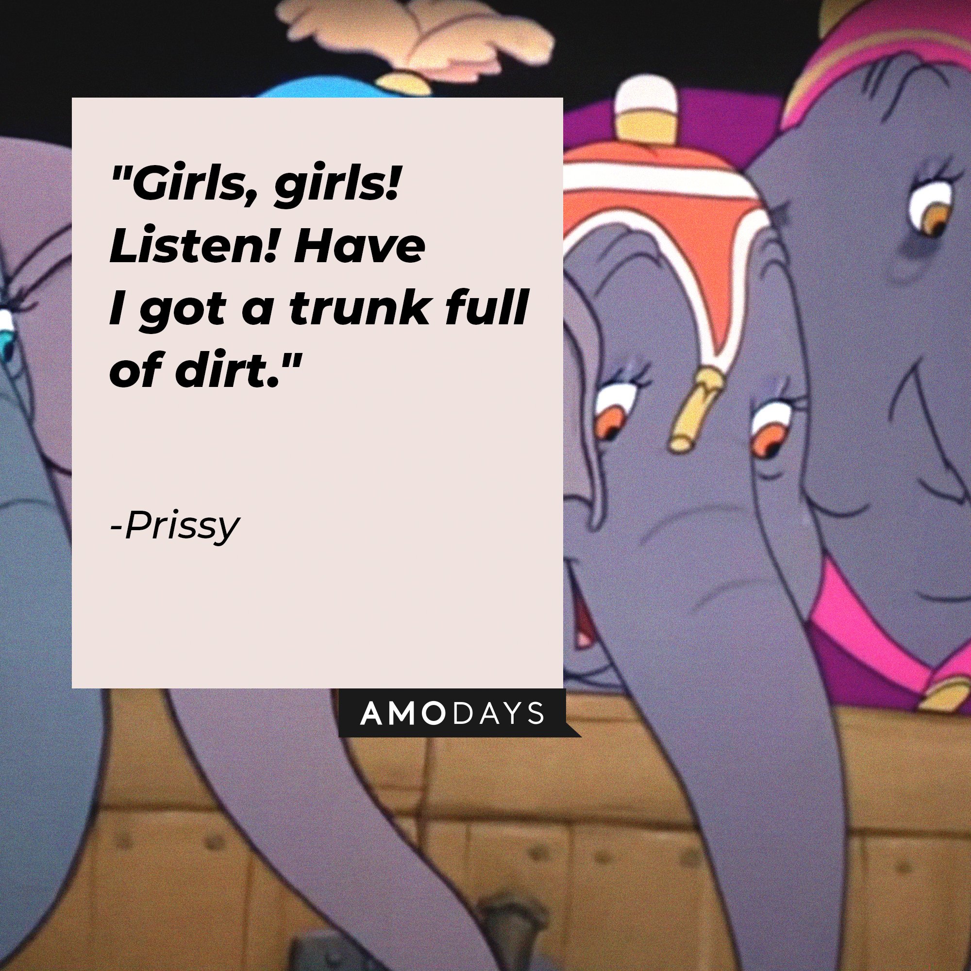  Prissy’s quote: "Girls, girls! Listen! Have I got a trunk full of dirt.” | Image: AmoDays