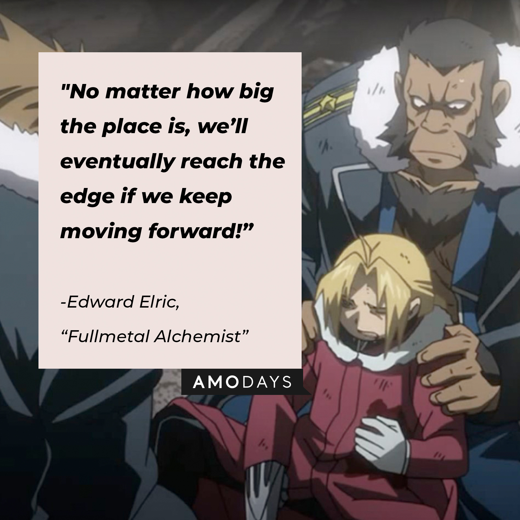 Edward Elric's quote: "No matter how big the place is, we’ll eventually reach the edge if we keep moving forward!” | Image: facebook.com/FMAHiromuArakawa