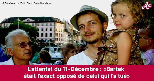 Qui était "Bartek", 35 ans, victime de la fusillade à Strasbourg