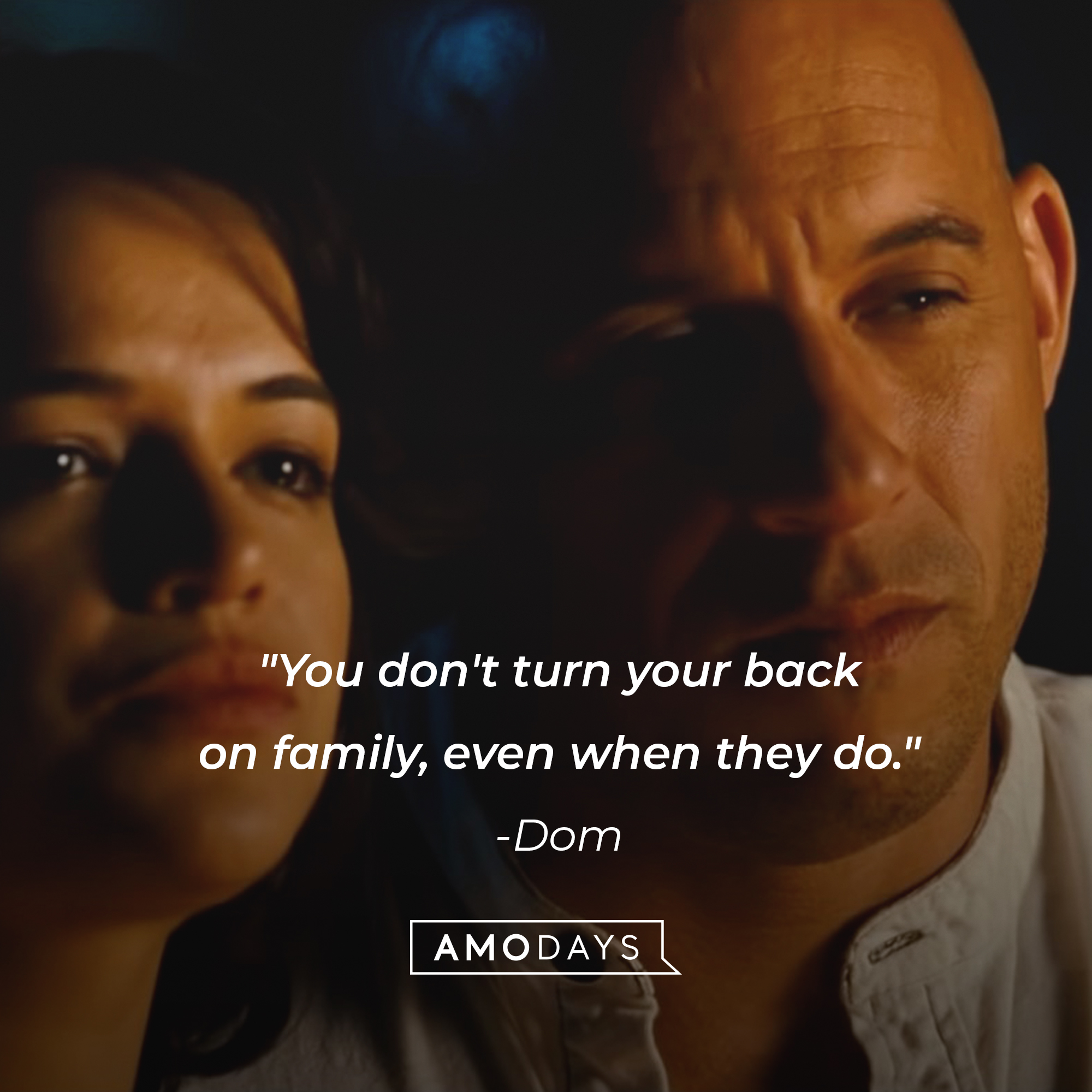 Dom's quote: "You don't turn your back on family, even when they do." | Source: facebook.com/TheFastSaga