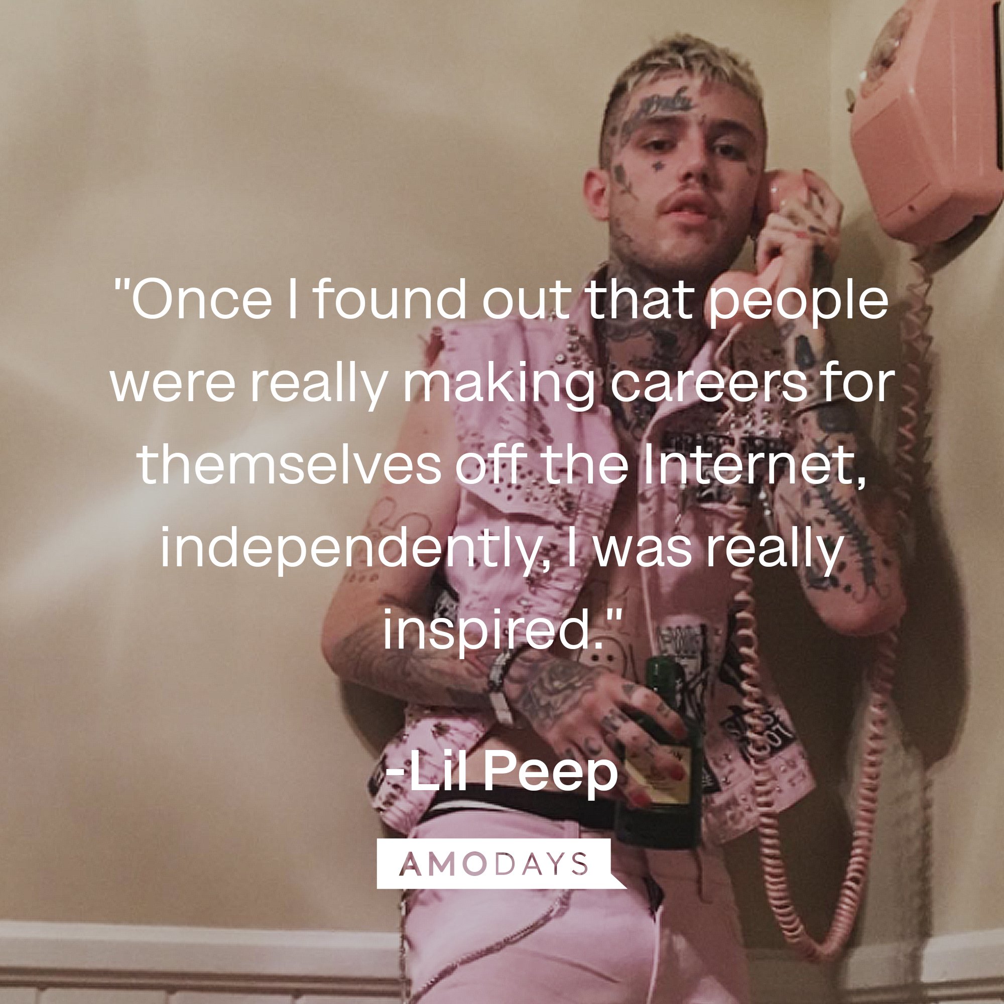 Lil Peep's quote: "Once I found out that people were really making careers for themselves off the Internet, independently, I was really inspired." | Image: AmoDays