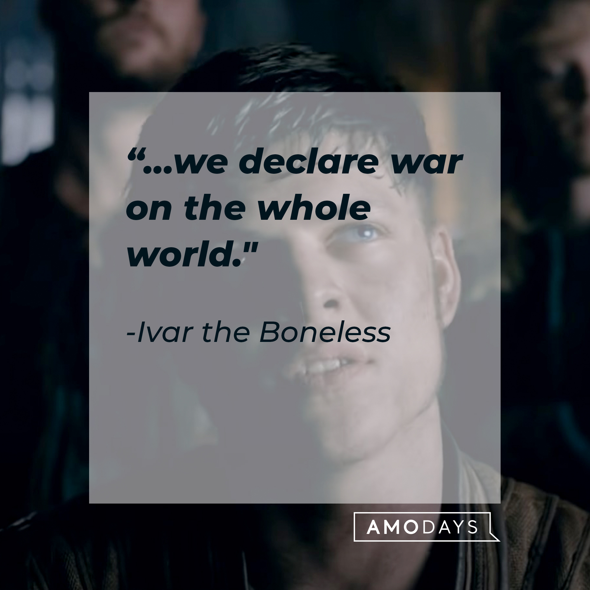 A picture of Ivar the Boneless with his quote “…we declare war on the whole world."┃Source: youtube.com/PrimeVideoUK