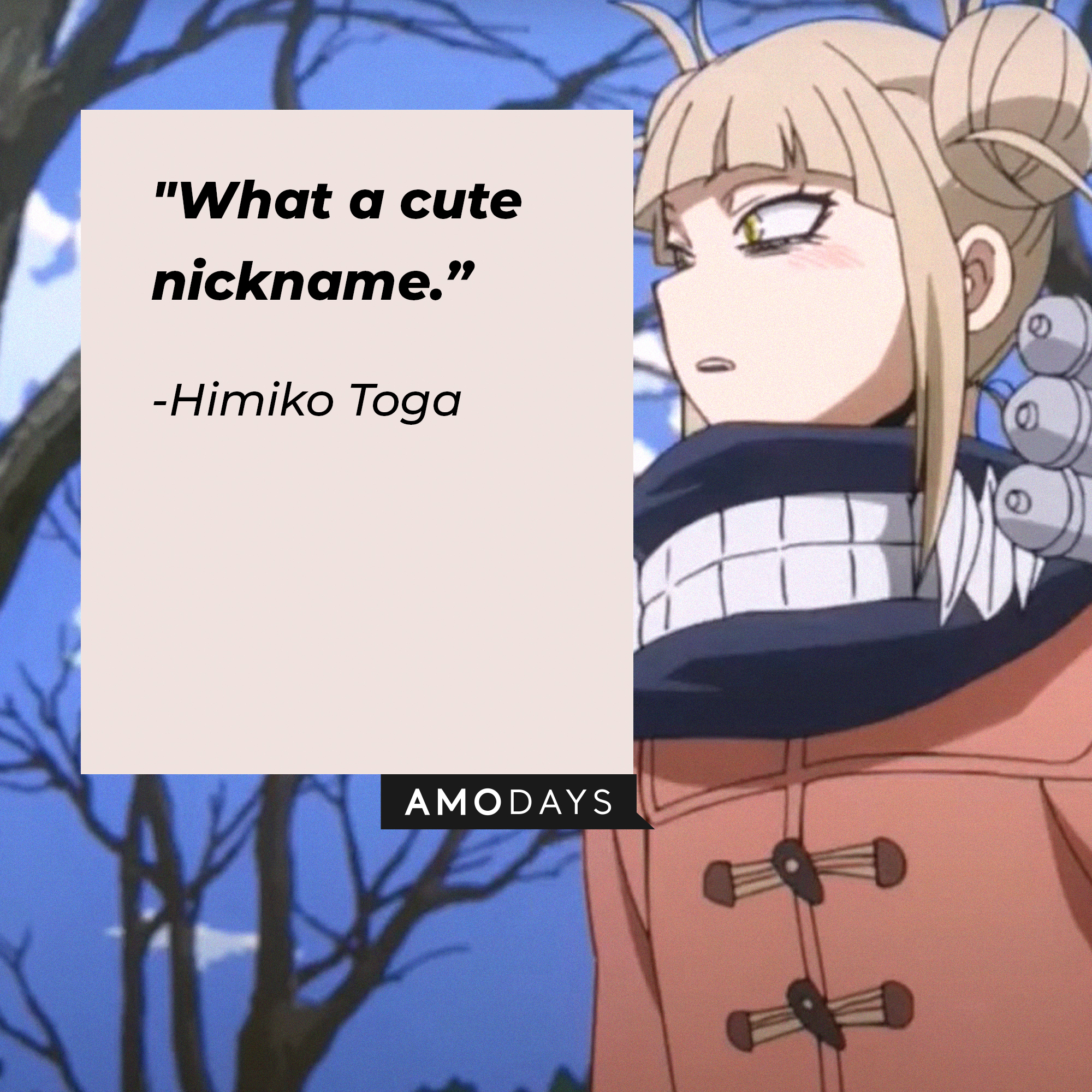 Himiko Toga’s quote: "What a cute nickname."  | Image: AmoDays