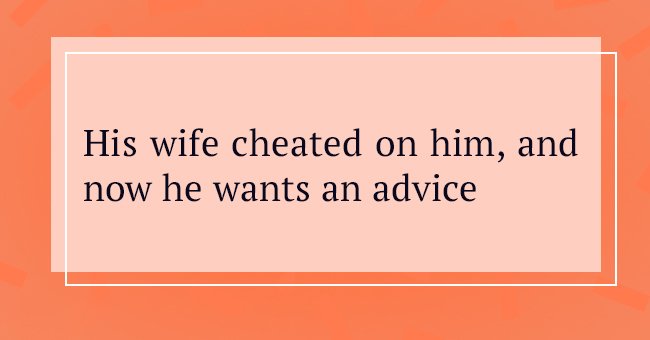 Woman Has Affair with Husband's Stepfather – Husband Asks for Advice