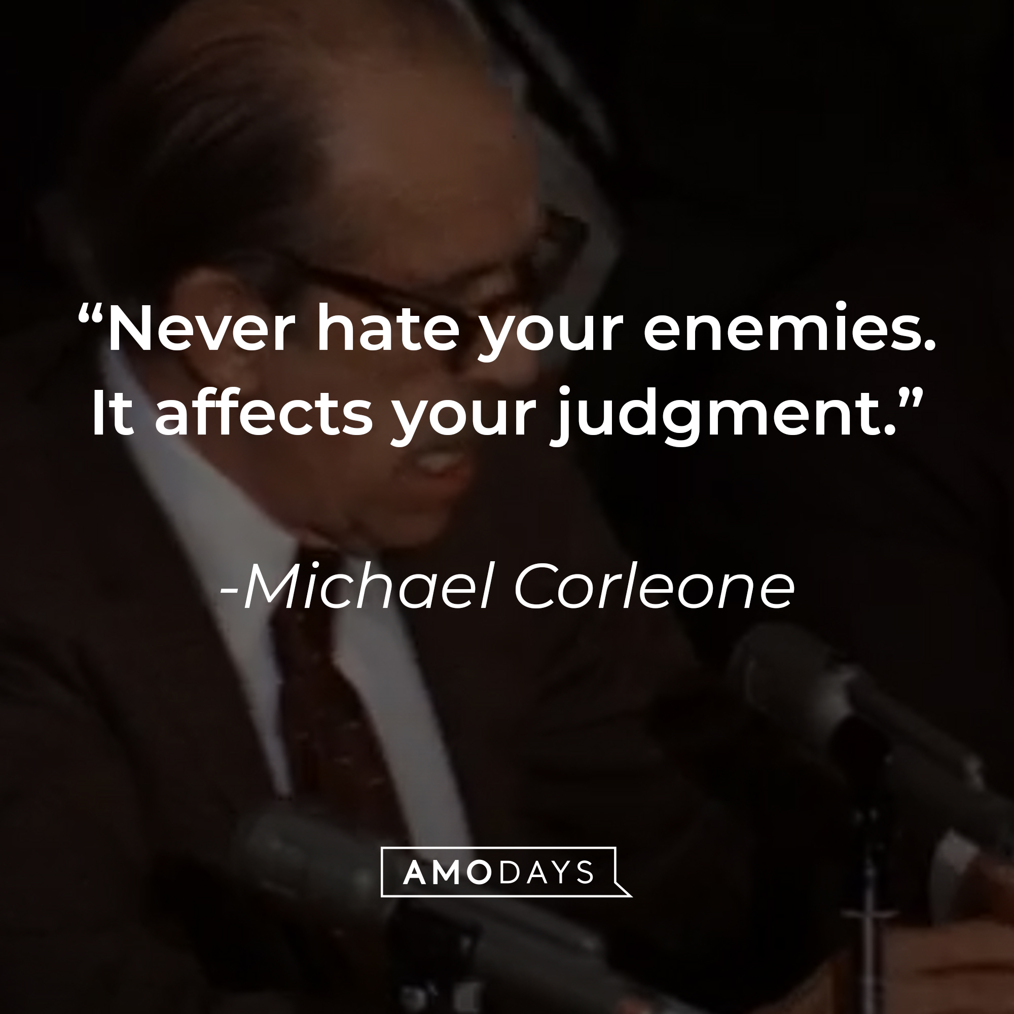 A photo of from "The Godfather II" with the quote, "Never hate your enemies. It affects your judgment." | Source/YouTube/paramountmovies
