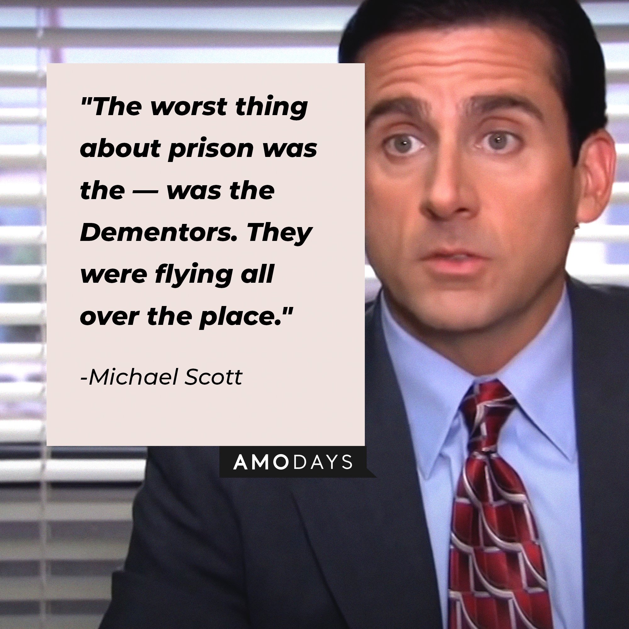 Michael Scott’s quote: "The worst thing about prison was the — was the Dementors. They were flying all over the place.” | Image: AmoDays