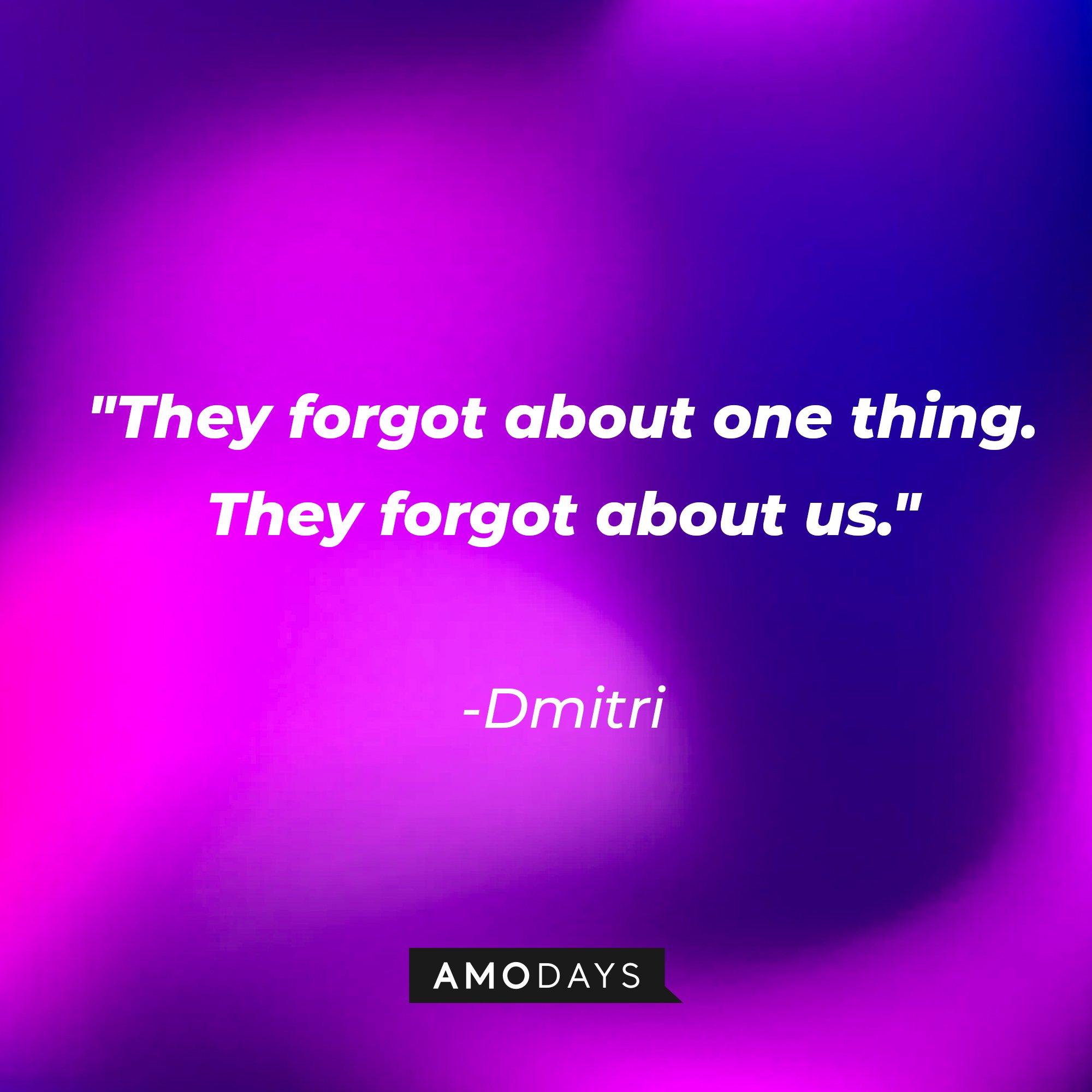 Dmitri’s quote: "They forgot about one thing. They forgot about us." | Image: AmoDays  