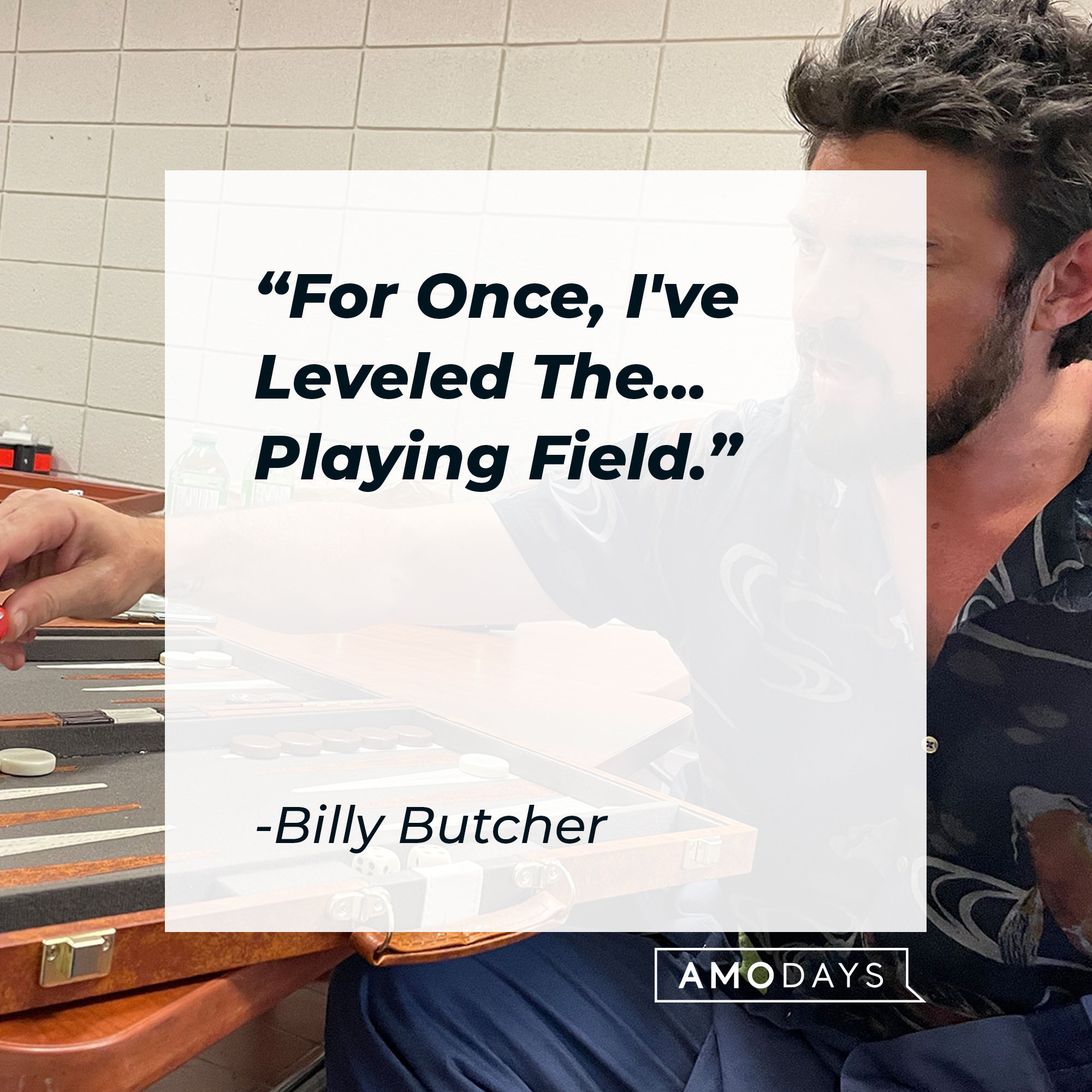 Billy Butcher's quote: "For Once, I've Leveled The...Playing Field." | Source: Facebook.com/TheBoysTV