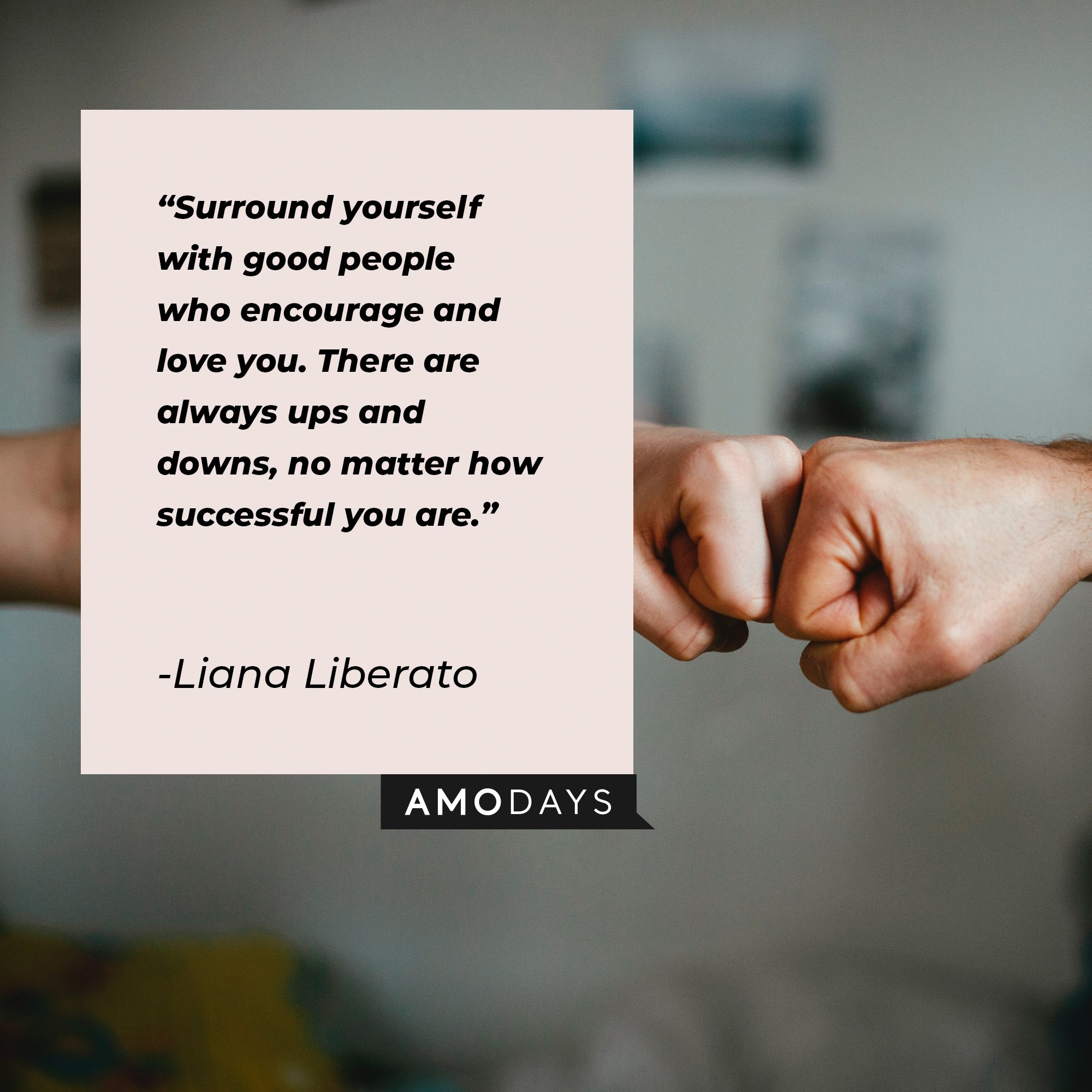 Liana Liberato’s quote: “Surround yourself with good people who encourage and love you. There are always ups and downs, no matter how successful you are.” | Image: AmoDays