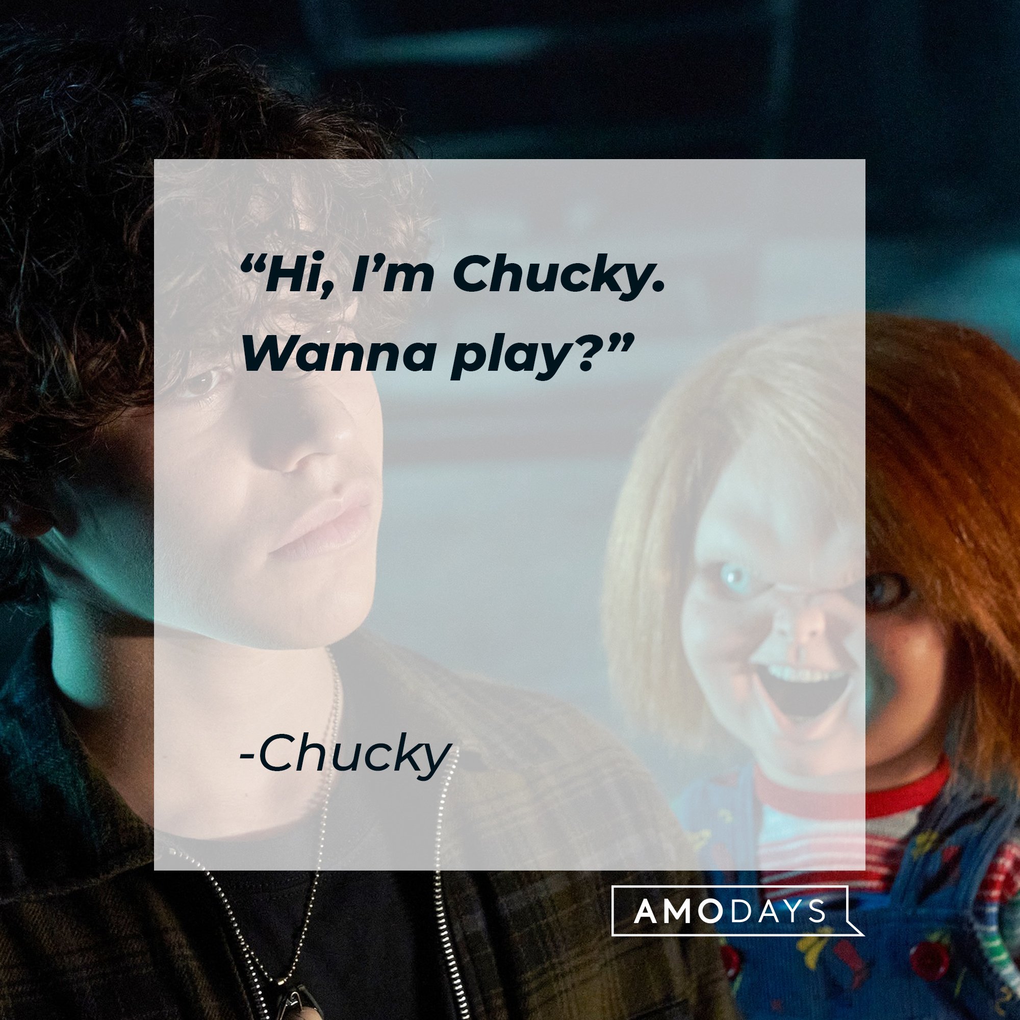 Chucky's quote: "Hi, I'm Chucky. Wanna play?" | Image: AmoDays