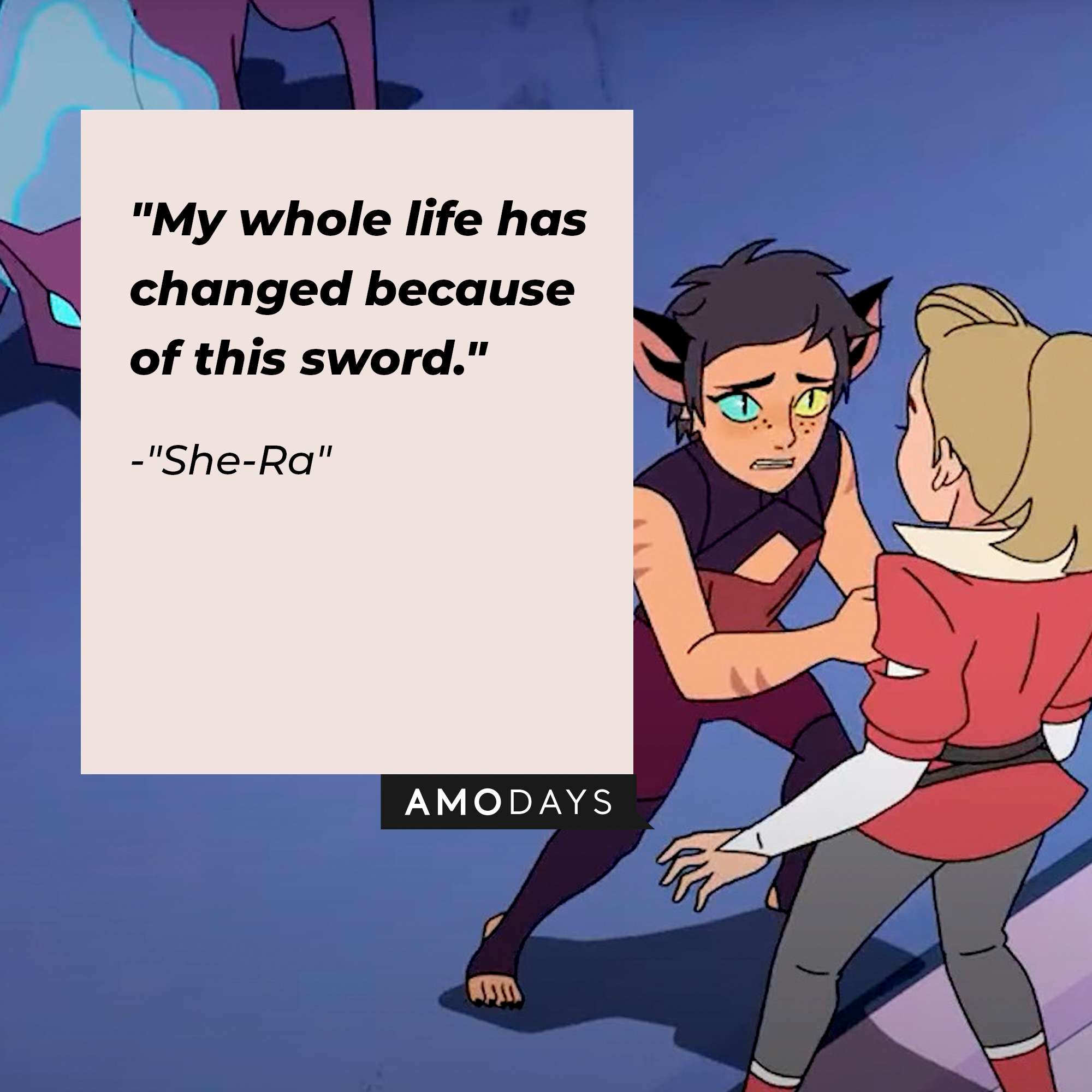 "She-Ra's" quote: "My whole life has changed because of this sword." | Source: Facebook.com/DreamWorksSheRa