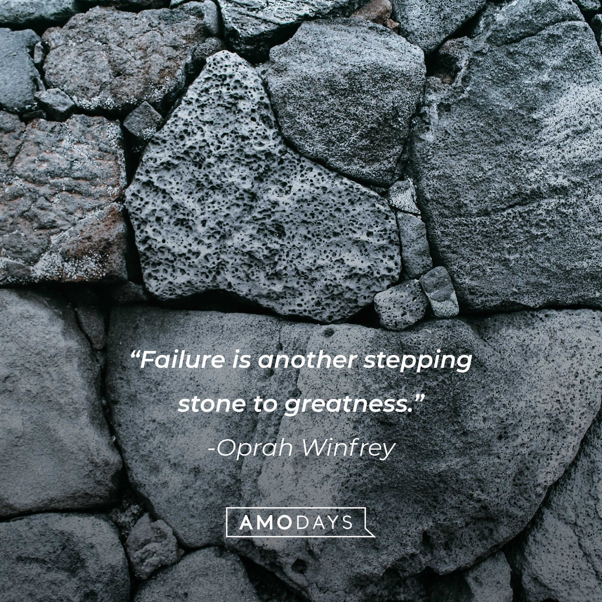 Oprah Winfrey's quote: "Failure is another stepping stone to greatness." | Image: AmoDays