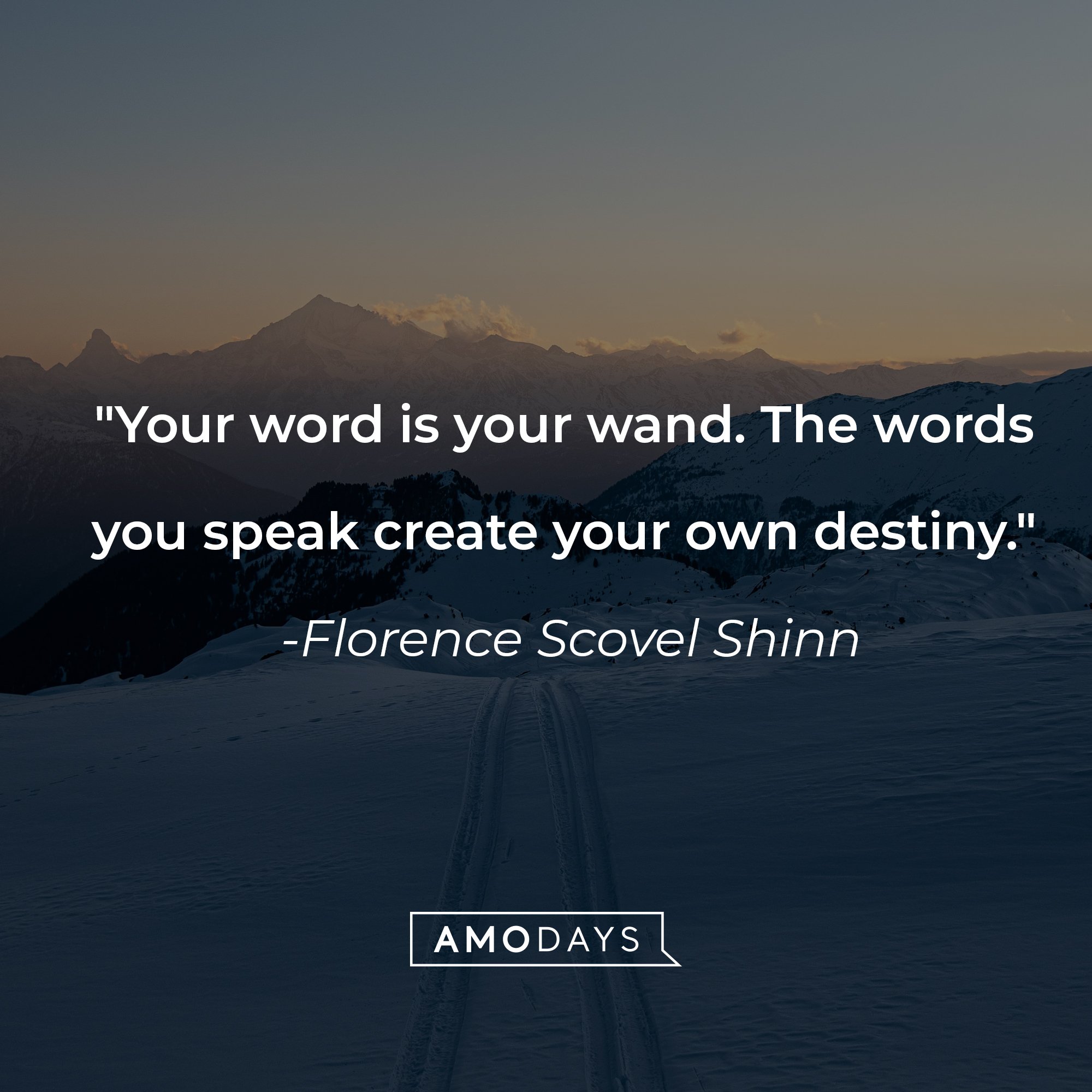 Florence Scovel Shinn's quote: "Your word is your wand. The words you speak create your own destiny." | Image: AmoDays 