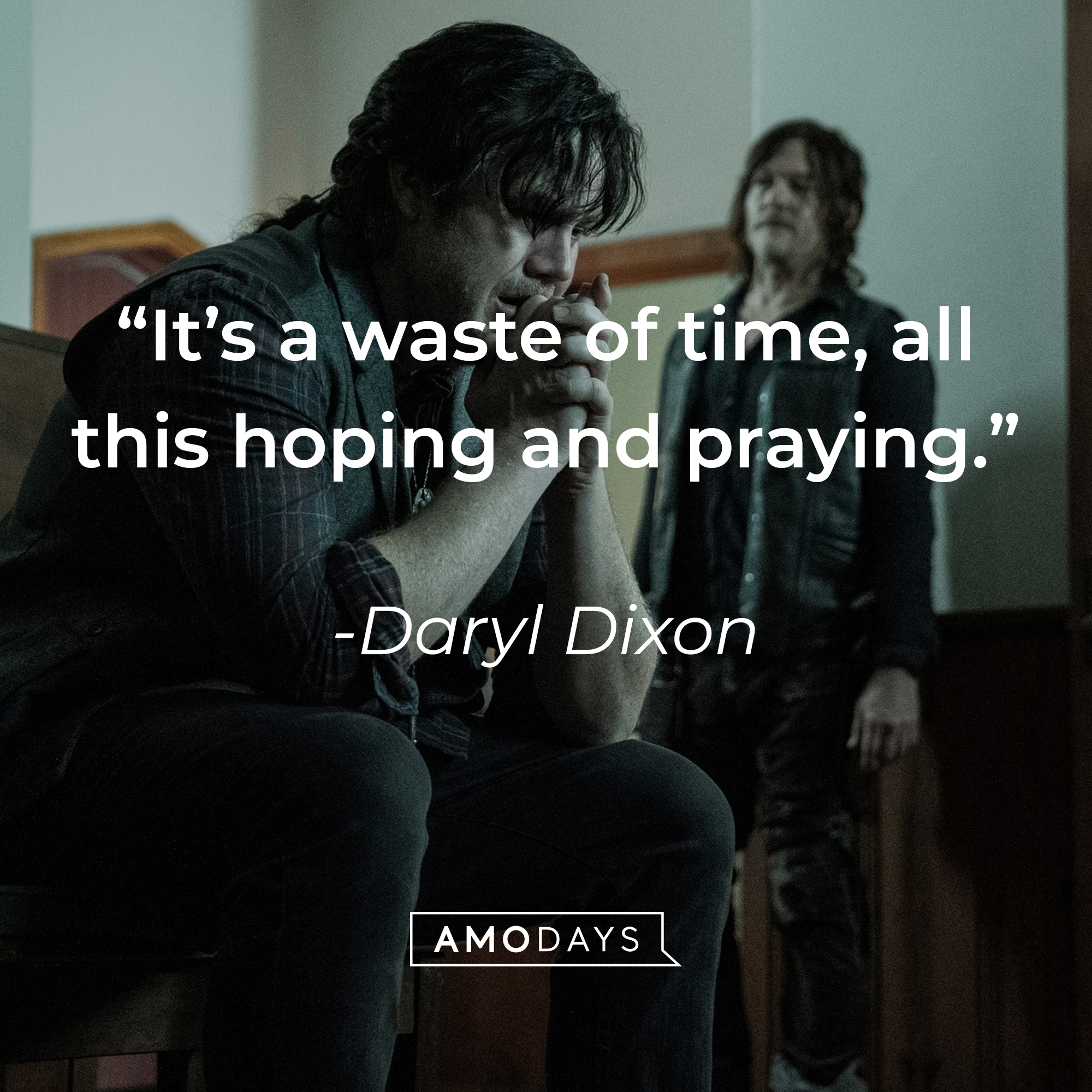 An image of Daryl Dixon with his quote: “It’s a waste of time, all this hoping and praying.” | Source: facebook.com/TheWalkingDeadAMC