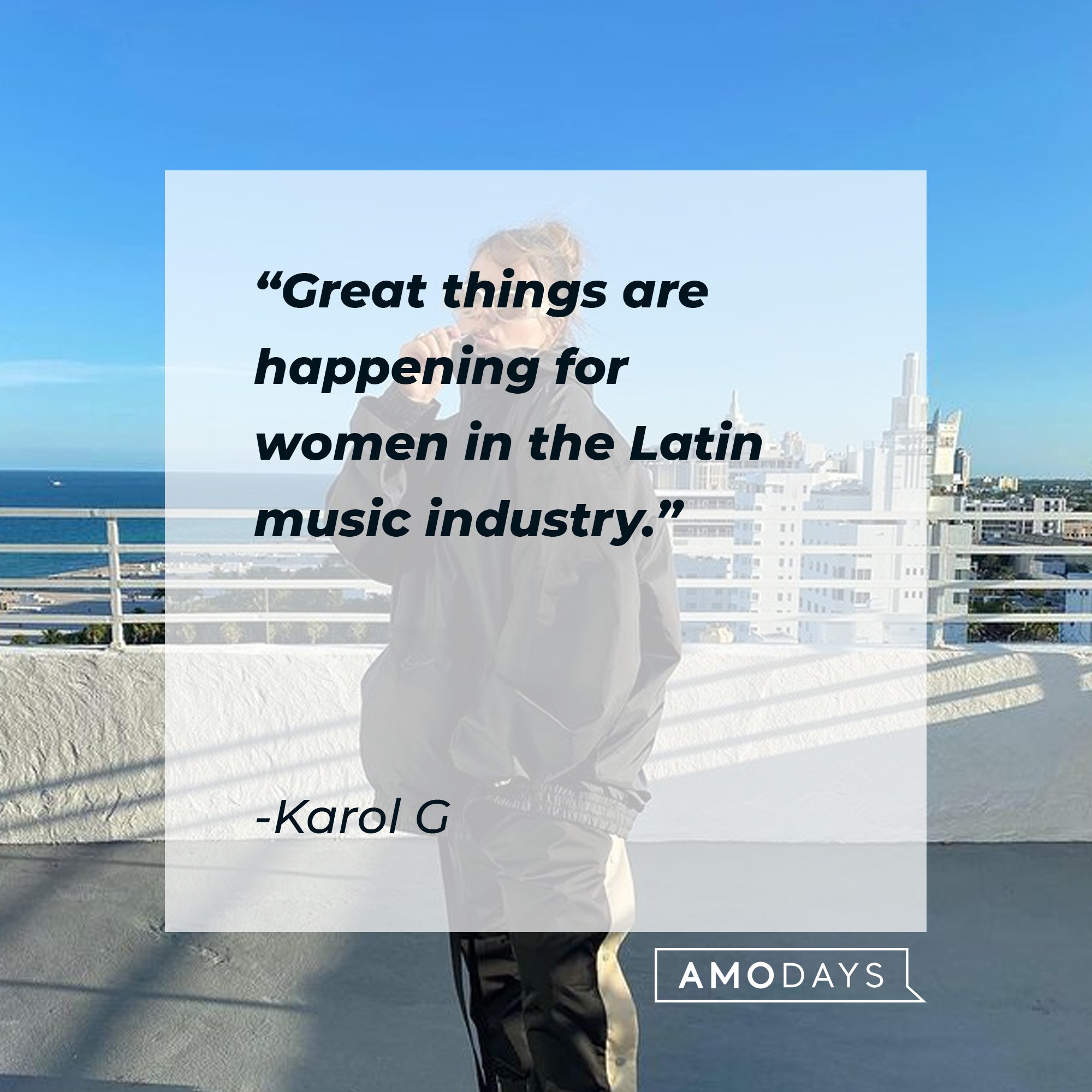  Karol G’s quote: "Great things are happening for women in the Latin music industry." | Image: AmoDays