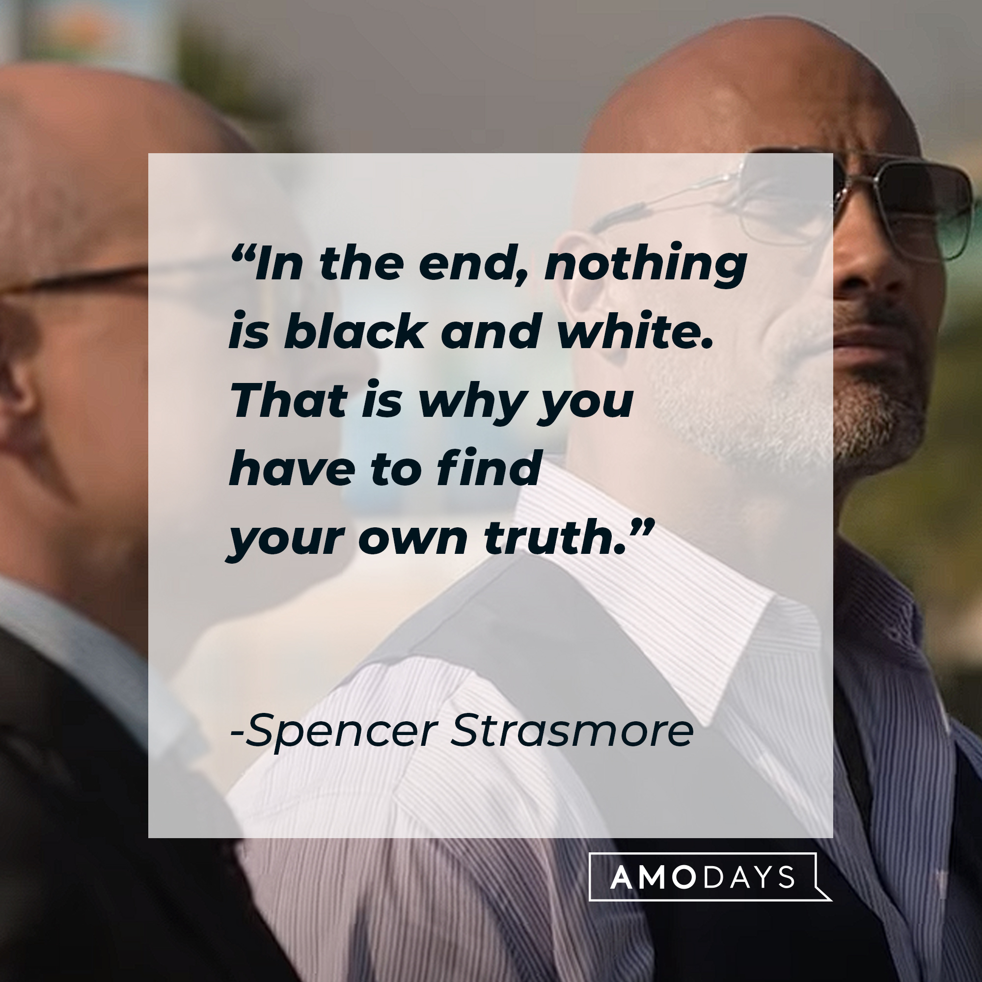 Dwayne “The Rock” Johnson as Spencer Strasmore with his quote: “In the end, nothing is black and white. That is why you have to find your own truth.”  | Source: youtube.com/HBO