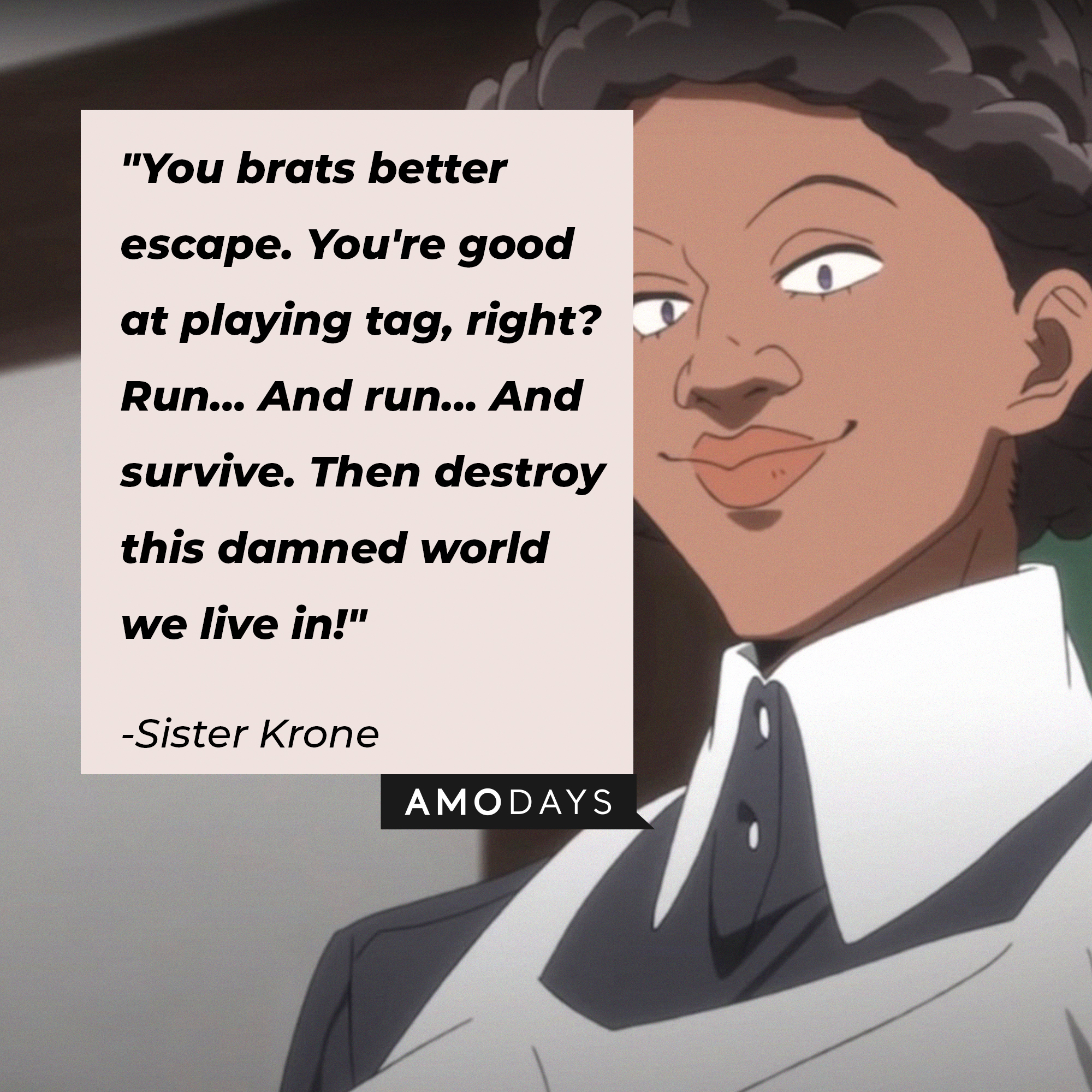 Sister Krone's quote: "You brats better escape. You're good at playing tag, right? Run… And run… And survive. Then destroy this damned world we live in!" | Image: AmoDays
