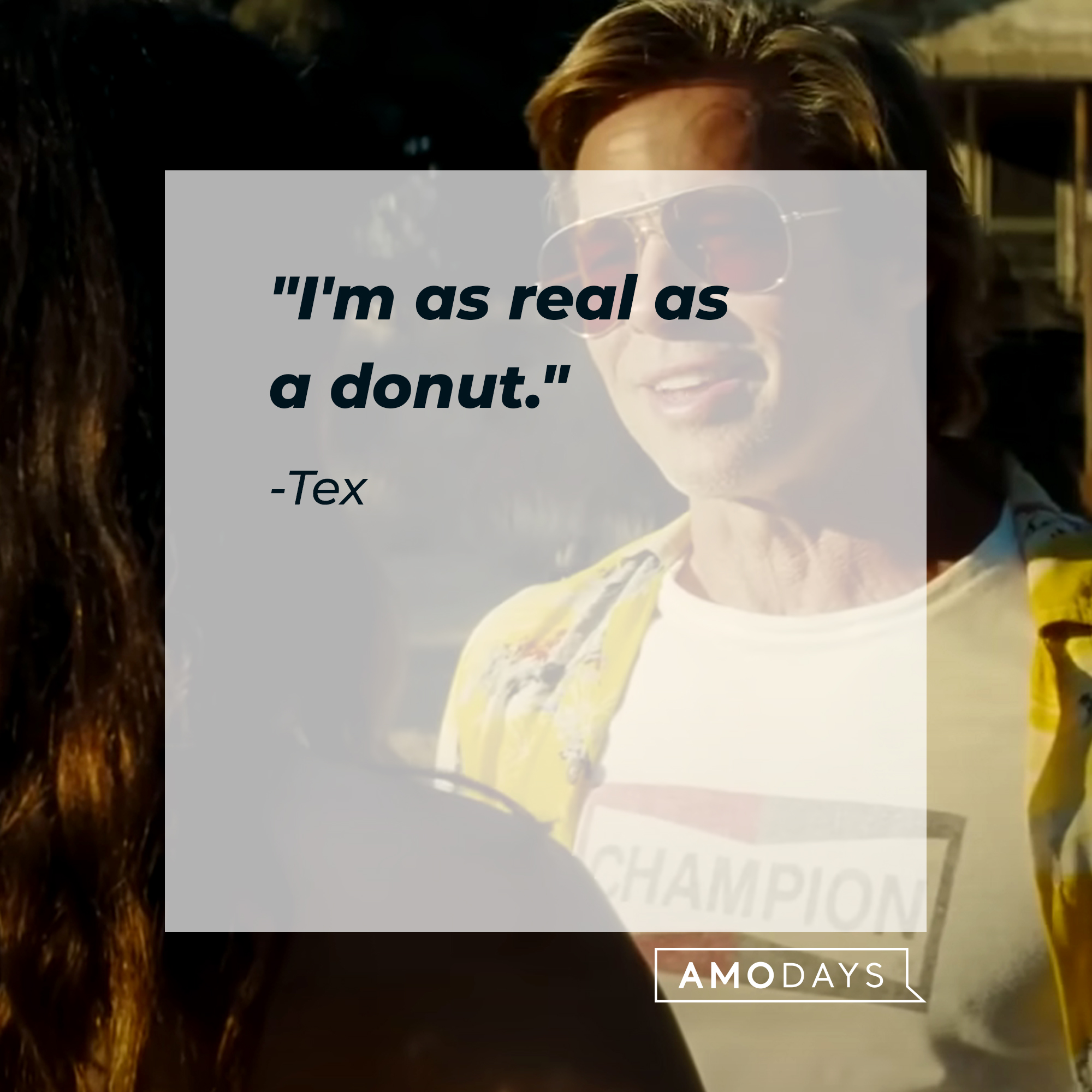 Cliff Booth with the quote, "I'm as real as a donut." | Source: Facebook/OnceInHollywood
