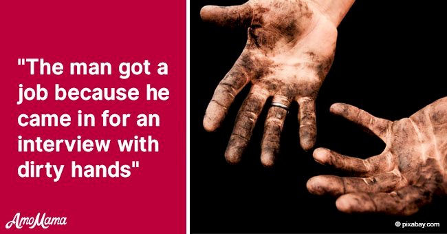 Man gets a job because he came in for an interview with dirty hands