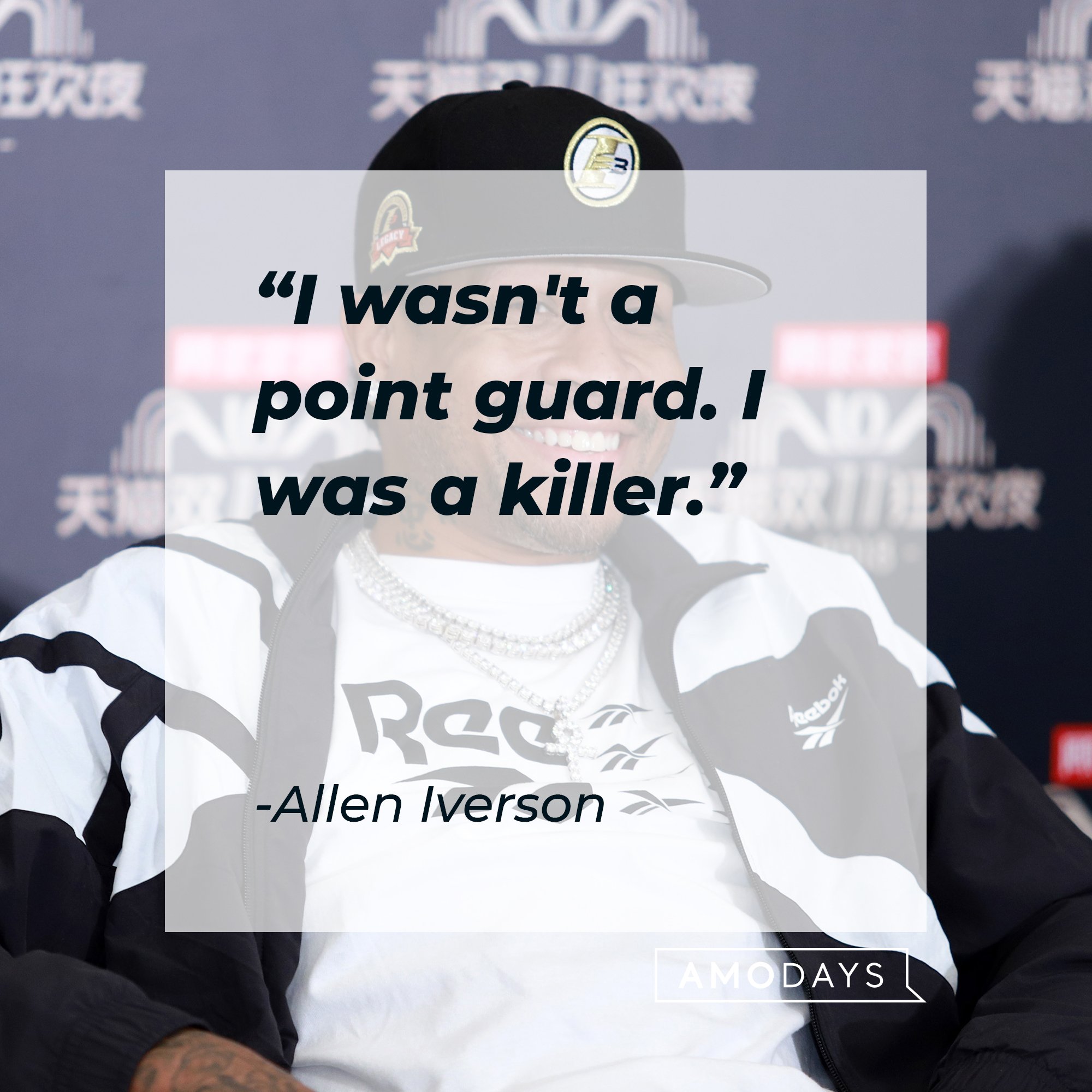 Allen Iverson's quote: "I wasn't a point guard. I was a killer.” | Image: AmoDays