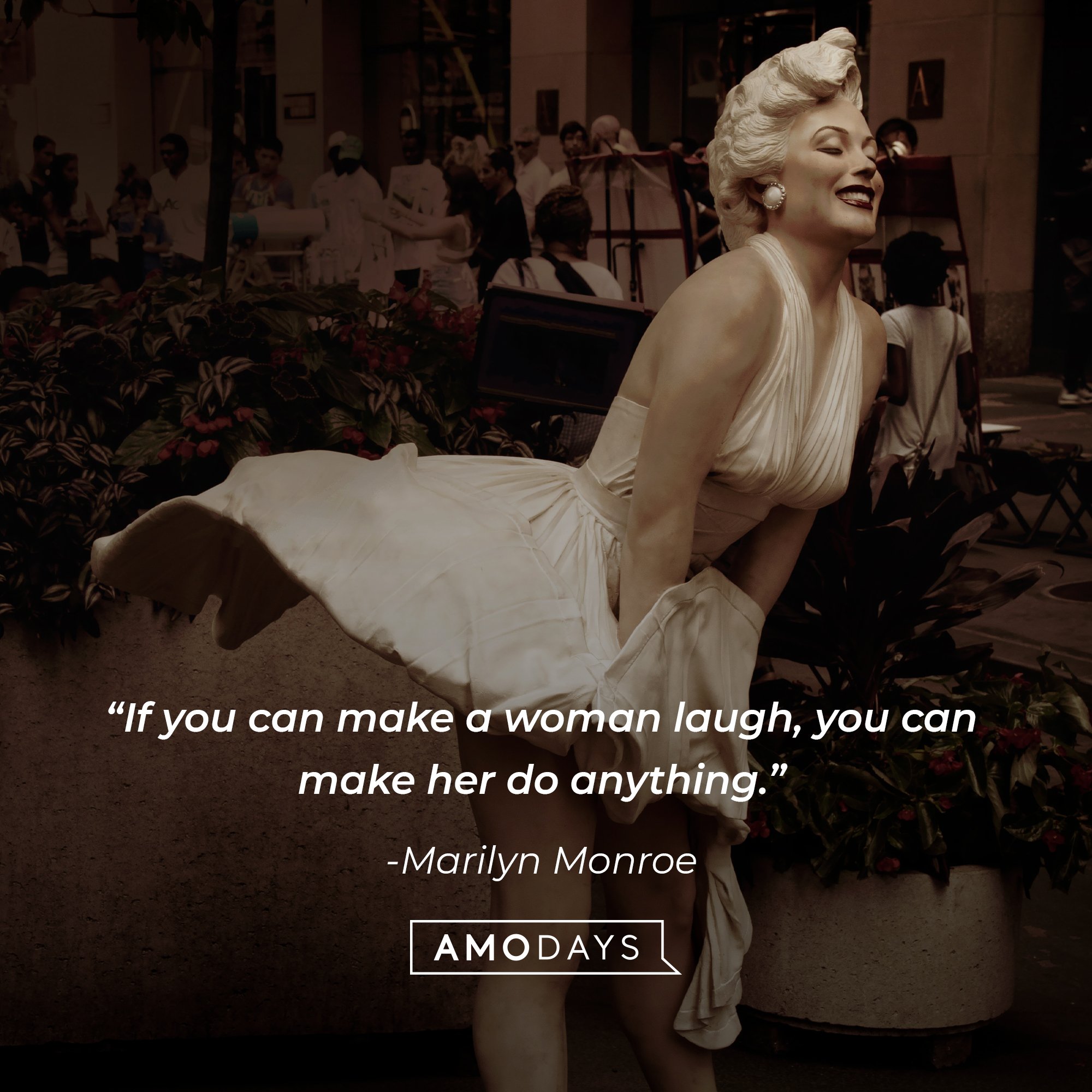 Marilyn Monroe’s quote: “If you can make a woman laugh, you can make her do anything.” | Image: AmoDays