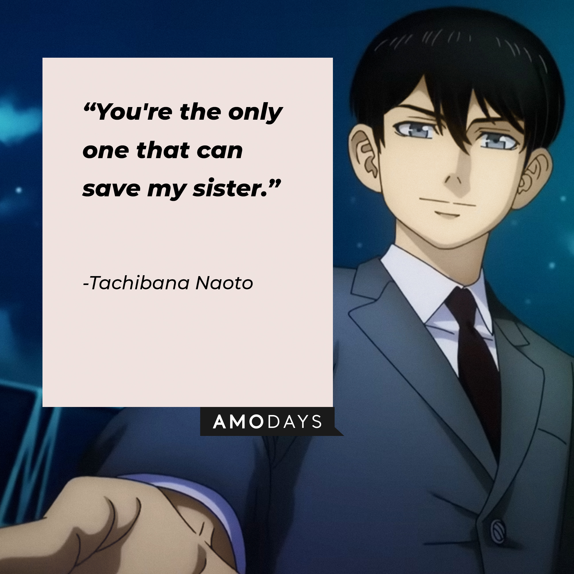 Tachibana Naoto's quote: "You're the only one that can save my sister." | Source: Youtube.com/Crunchyroll Collection