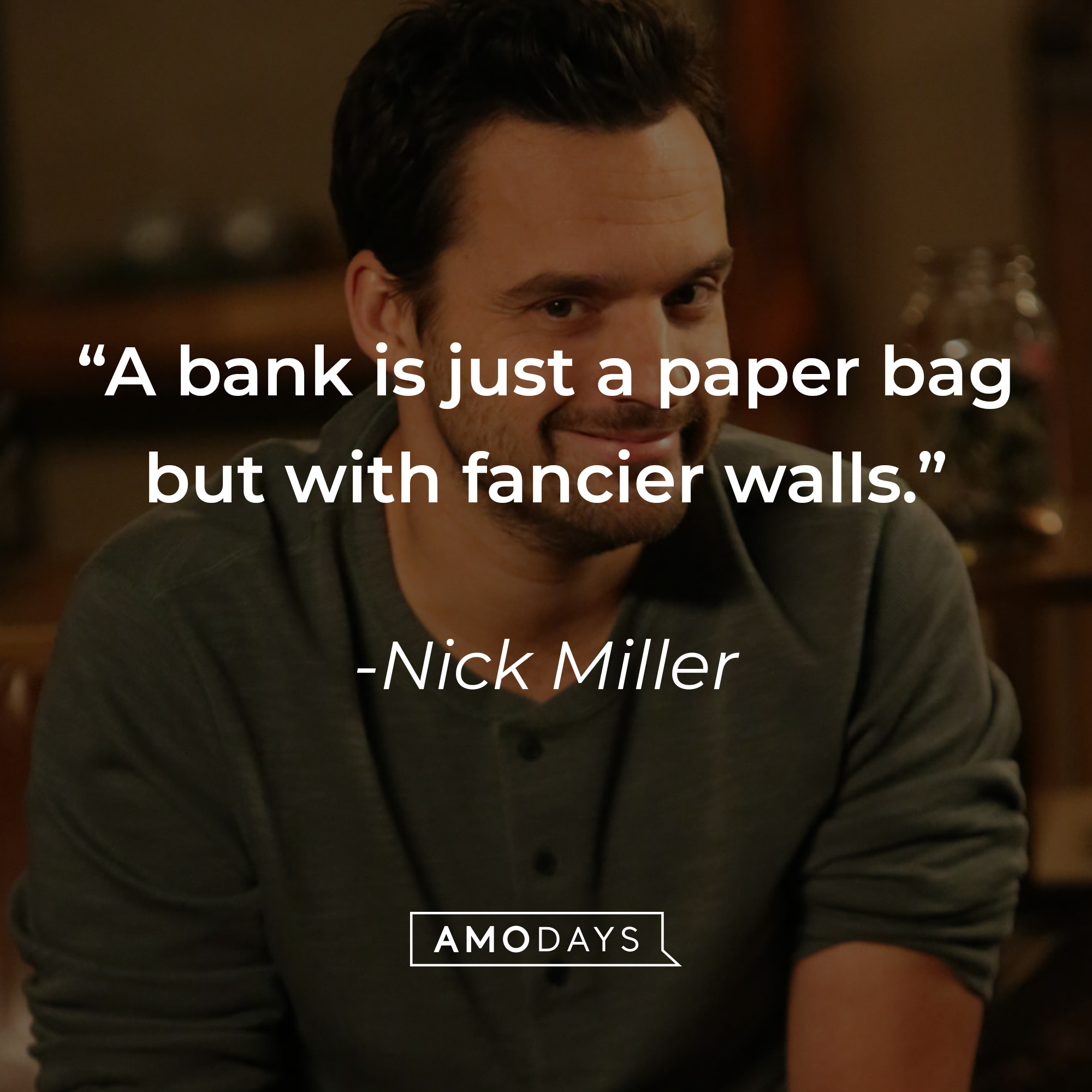 Nick Miller, with his quote: “A bank is just a paper bag but with fancier walls.” | Source: facebook.com/OfficialNewGirl
