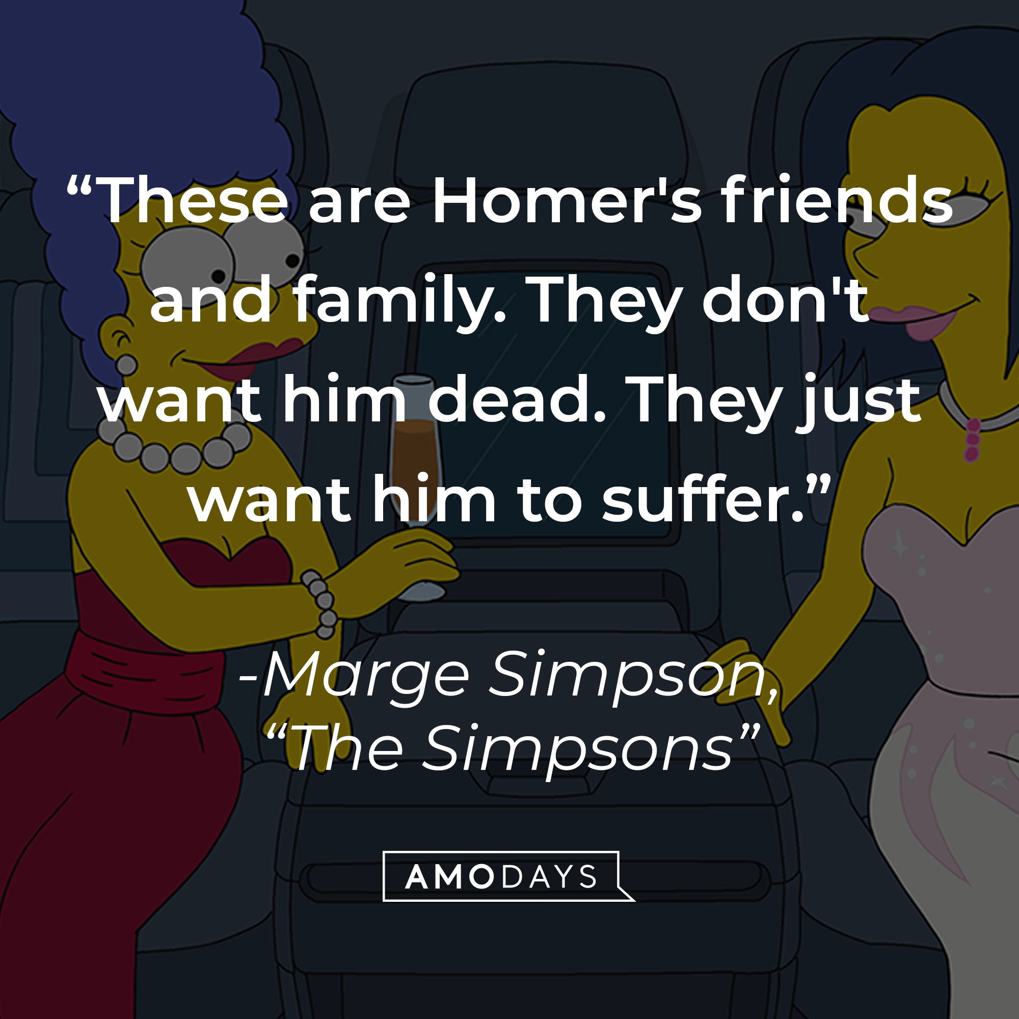 Marge Simpson's quote: "These are Homer's friends and family. They don't want him dead. They just want him to suffer." | Image: facebook.com/TheSimpsons