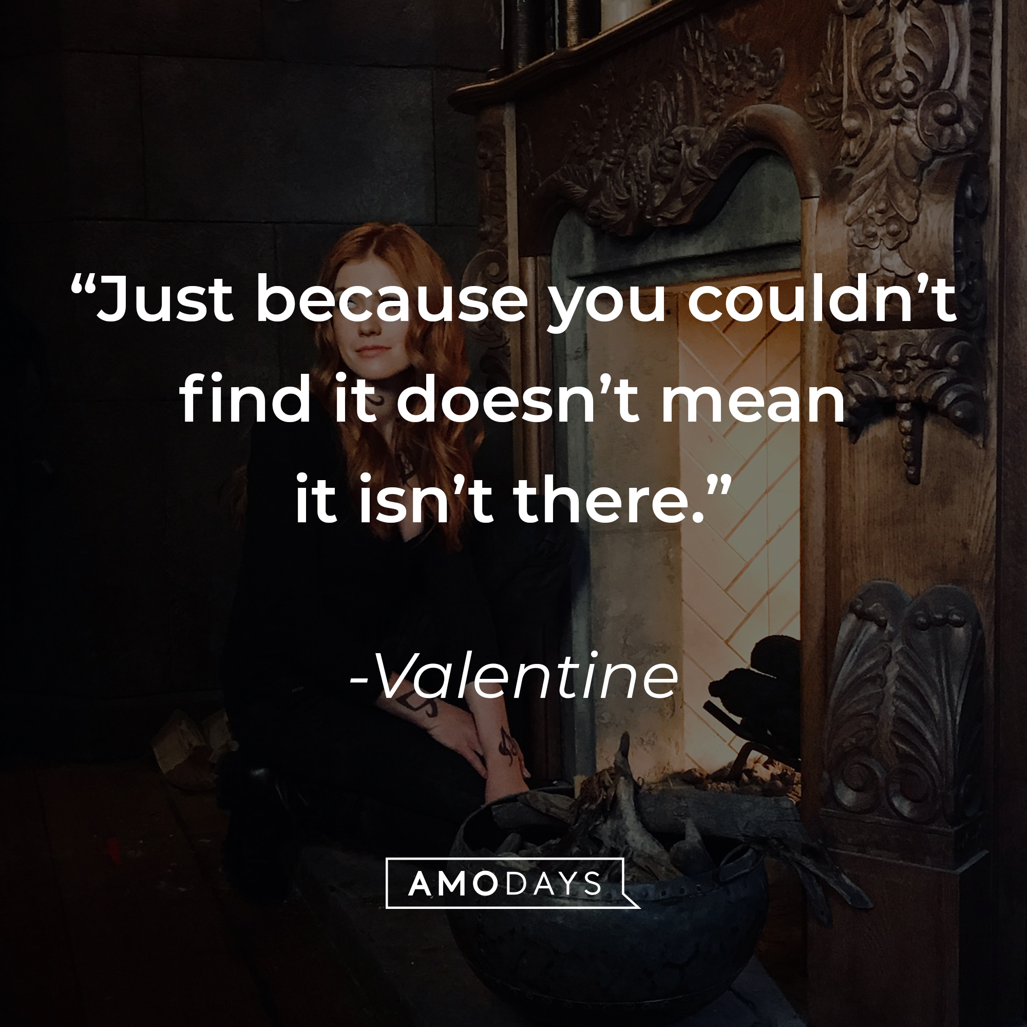 Valentine's quote: "Just because you couldn't find it doesn't mean it isn't there."┃Source: facebook.com/ShadowhuntersSeries