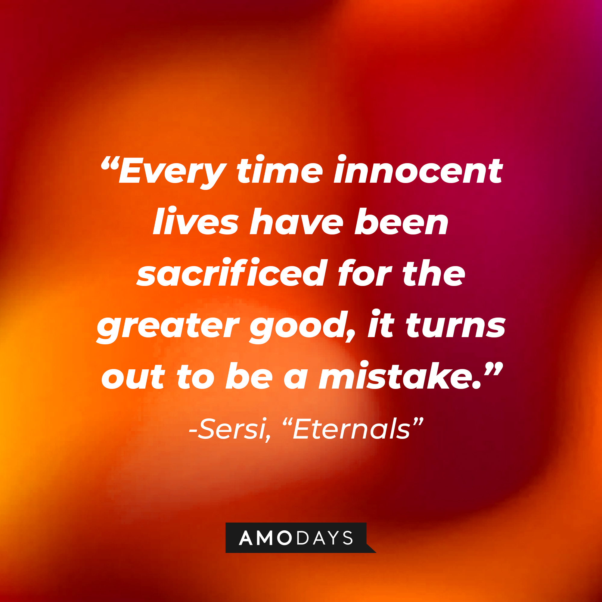 Sersi’s quote: "Every time innocent lives have been sacrificed for the greater good, it turns out to be a mistake." | Image: AmoDays