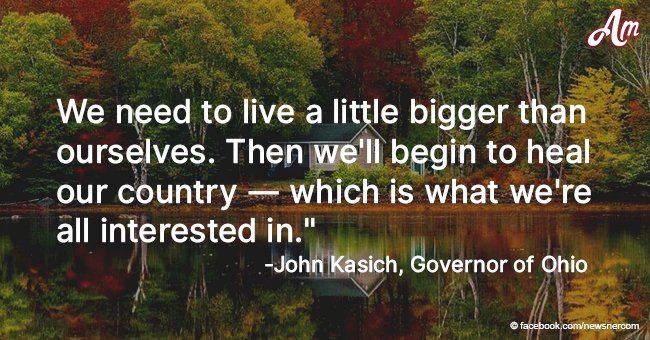 Top 5 life quotes of John Kasich, Governor of Ohio