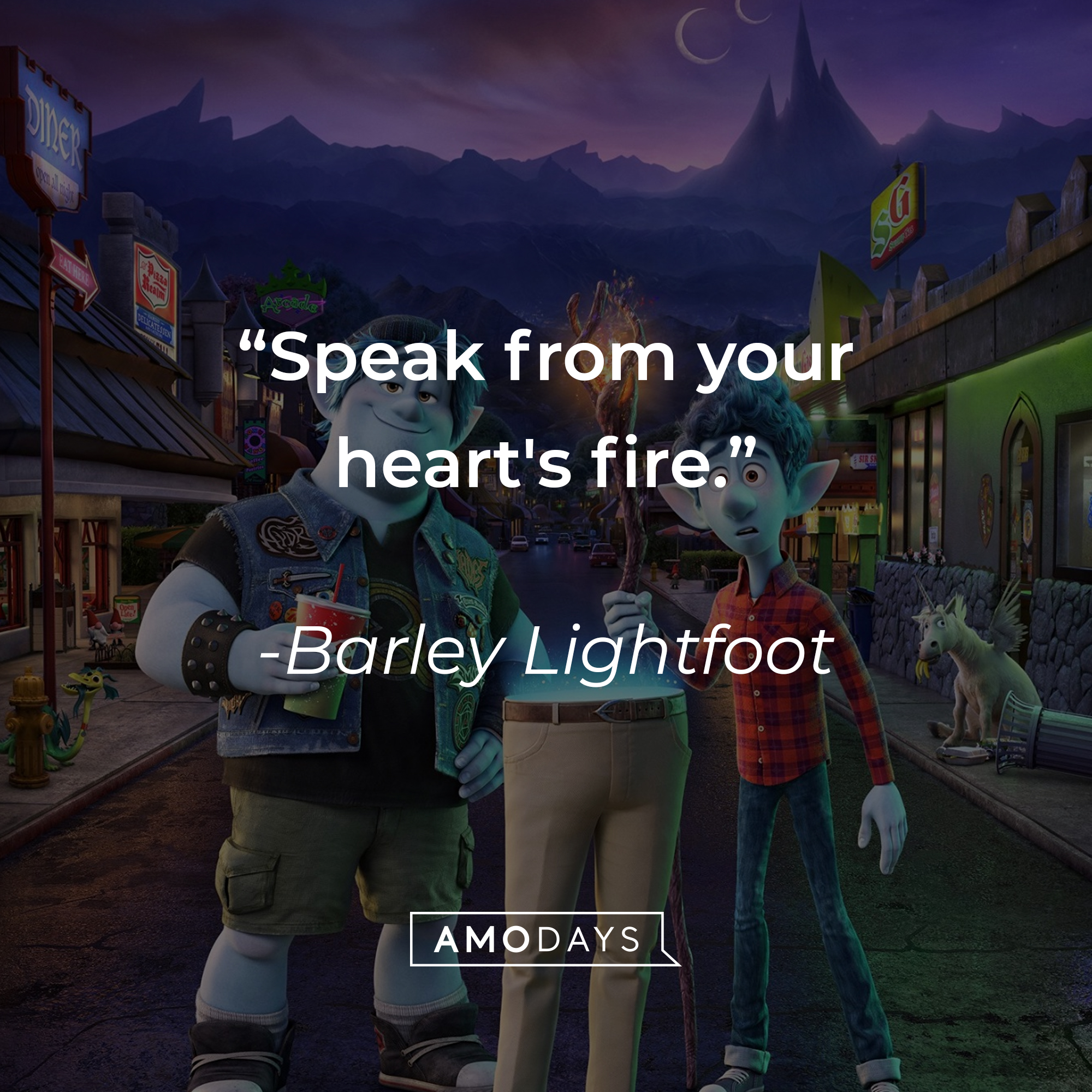 A still from Disney's "Onward" with Barley Lightfoot's quote: "Speak from your heart's fire." | Source: facebook.com/pixaronward