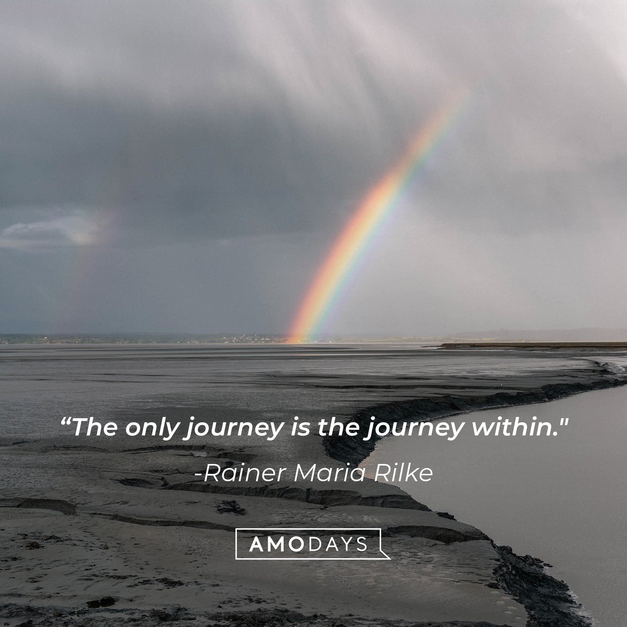Rainer Maria Rilke's quote: “The only journey is the journey within." | Image: AmoDays