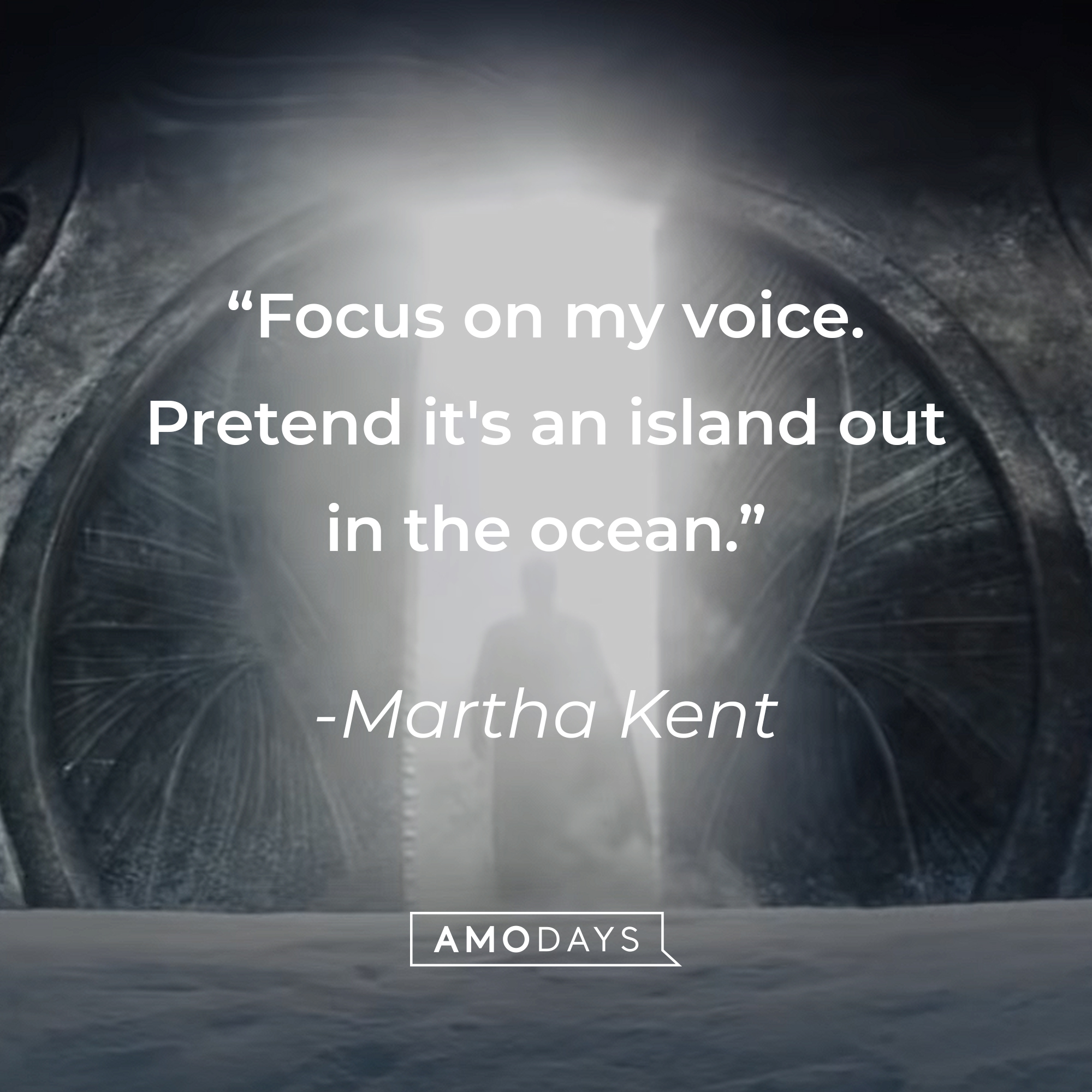Martha Kent's quote: "Focus on my voice. Pretend it's an island out in the ocean." | Source: Youtube.com/WarnerBrosPictures
