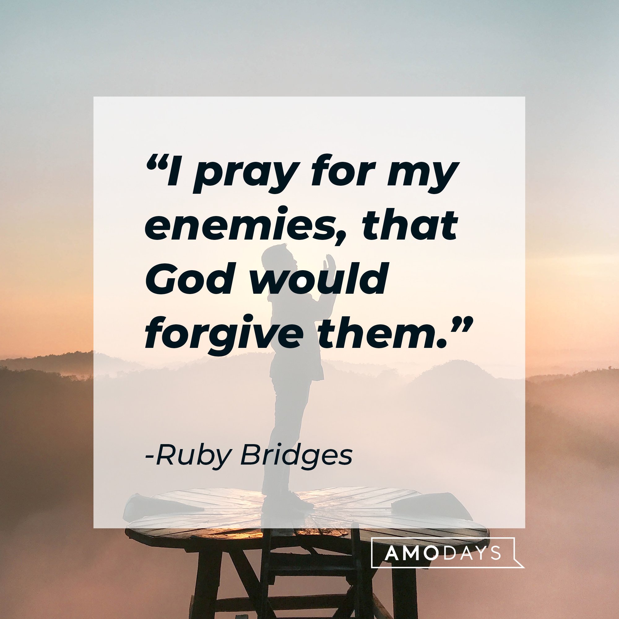 Ruby Bridges’ quotes: “" pray for my enemies, that God would forgive them." | Image: AmoDays 