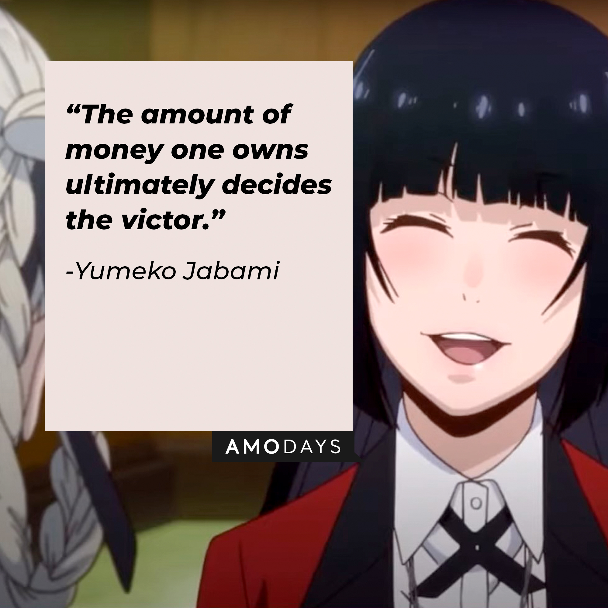 A picture of Yumeko Jabami with her quote: “The amount of money one owns ultimately decides the victor." | Source: youtube.com/netflixanime