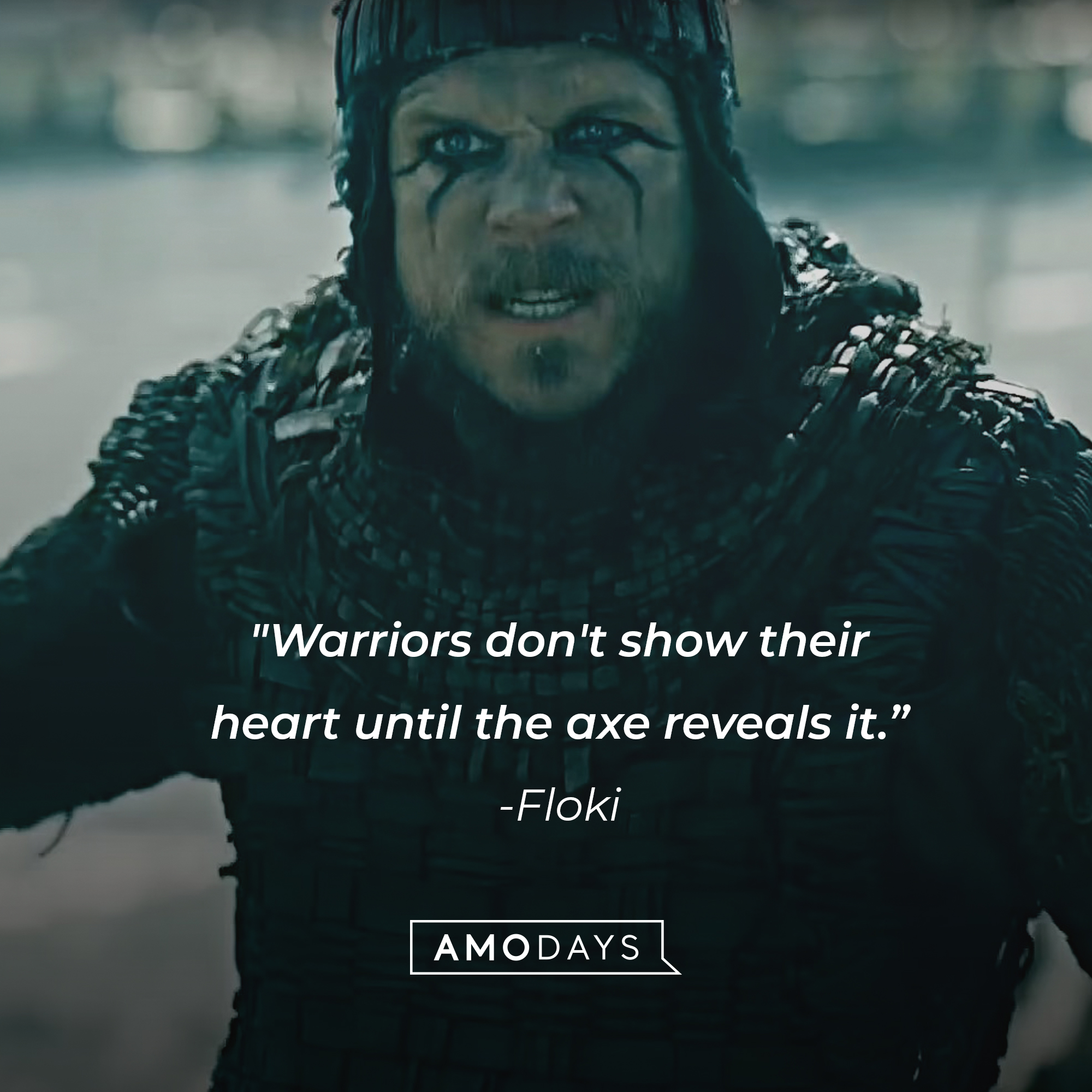 An image of Floki with his quote: "Warriors don't show their heart until the axe reveals it.” | Source: facebook.com/Vikings