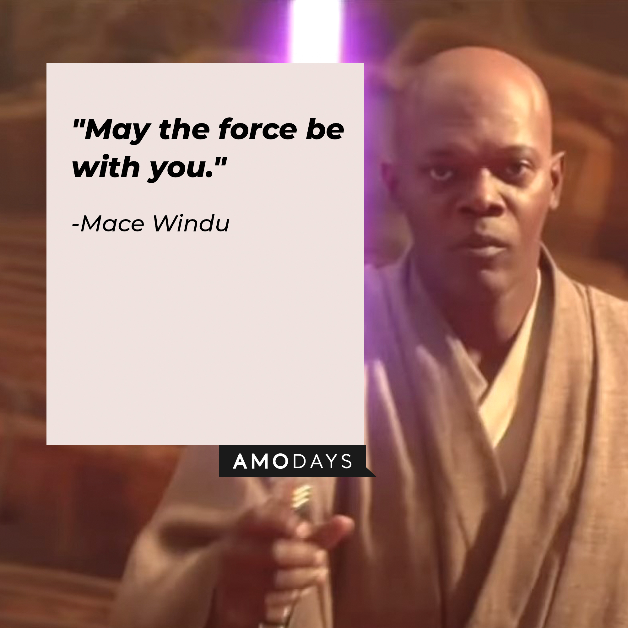 Mace Windu's quote: "May the force be with you." | Image: Facebook / StarWars.UK