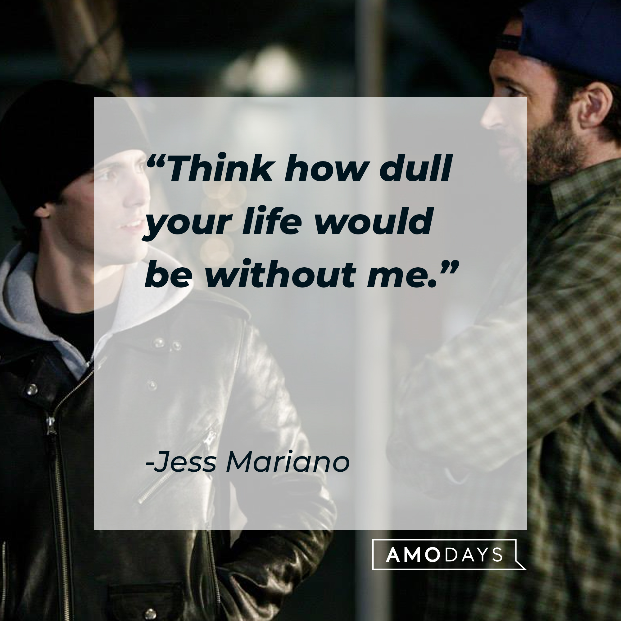 Luke Danes and Jess Mariano, with Mariano’s quote: "Think how dull your life would be without me." | Source: facebook.com/GilmoreGirls