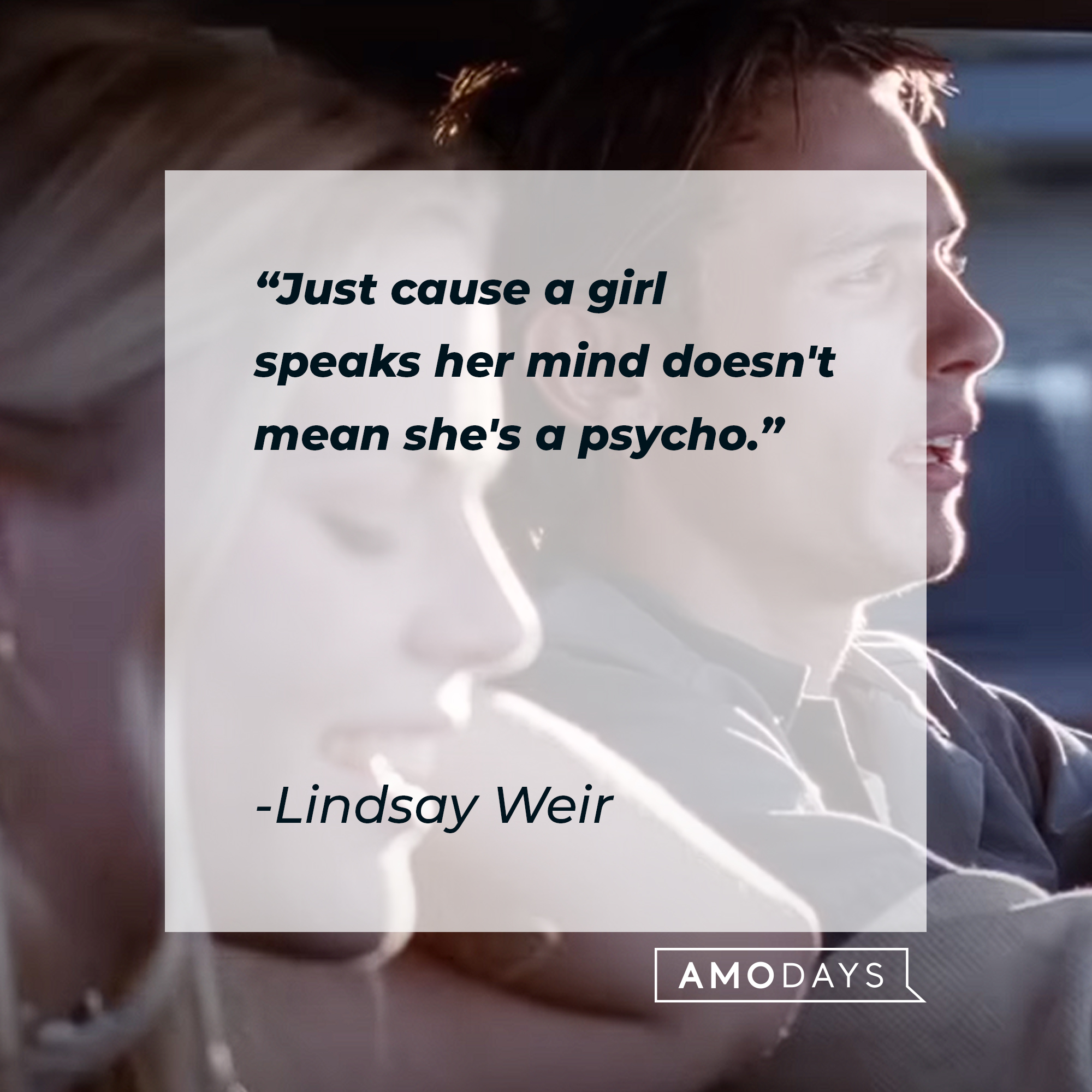 Lindsay Weir's quote: "Just cause a girl speaks her mind doesn't mean she's a psycho." | Source: Youtube.com/paramountmovies