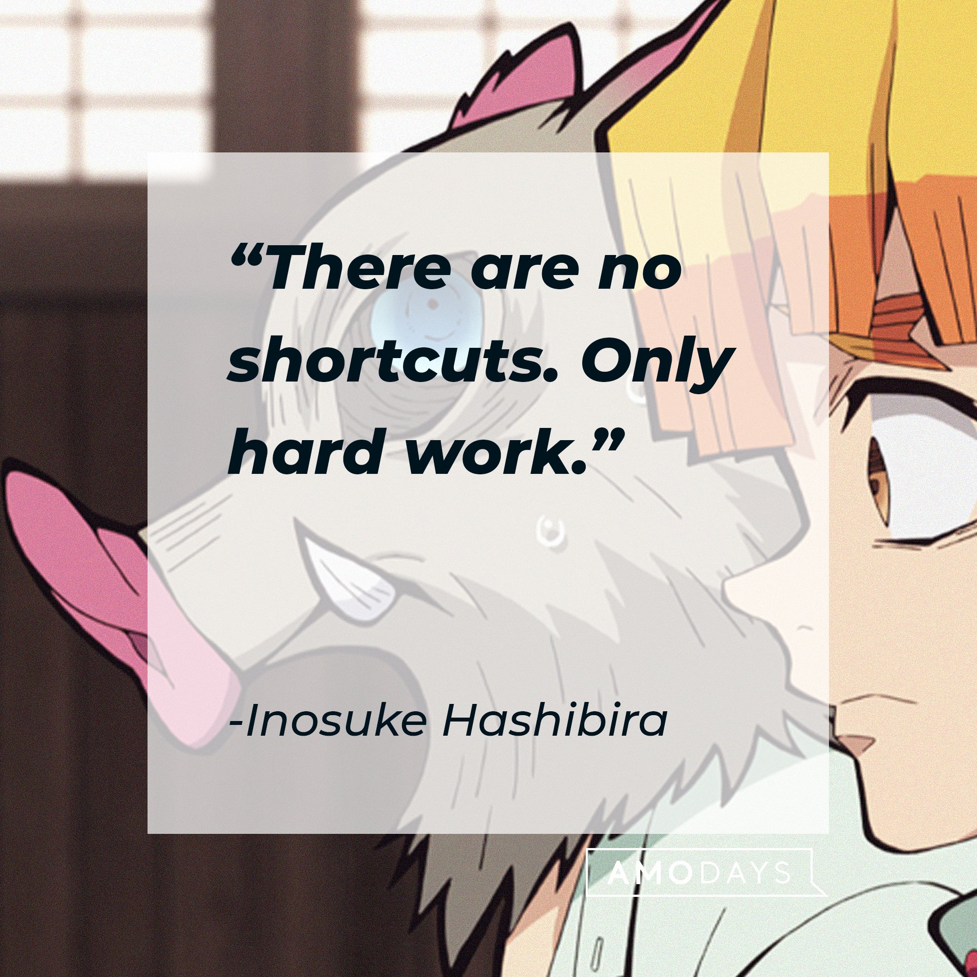 Inosuke Hashibira’s quote: "There are no shortcuts. Only hard work." | Image: AmoDays